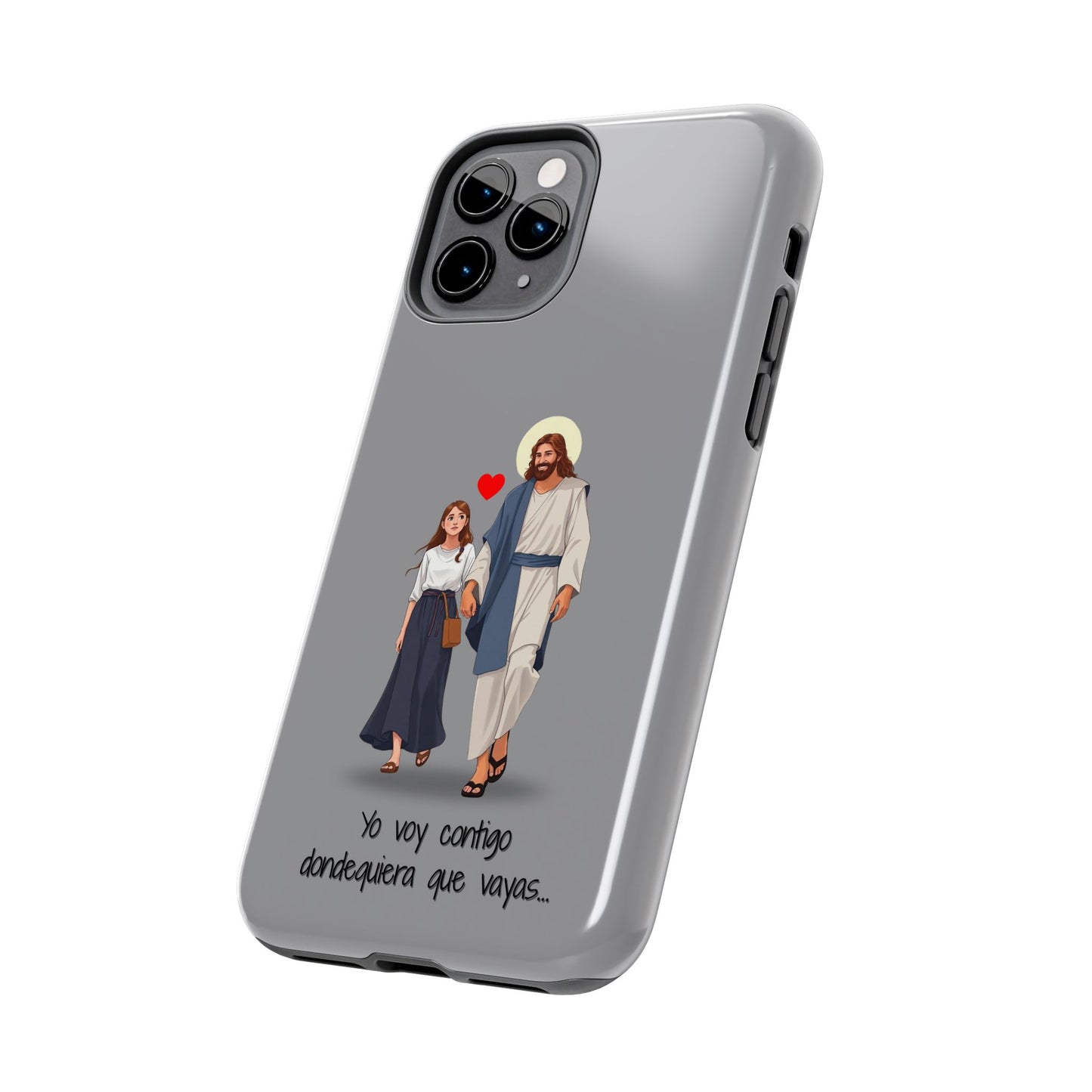 Tough Phone Cases, Yo voy contigo dondequiera que vayas