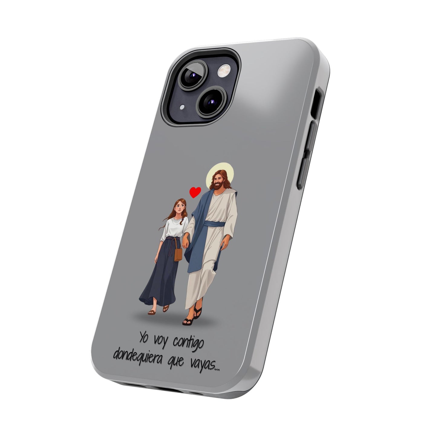 Tough Phone Cases, Yo voy contigo dondequiera que vayas