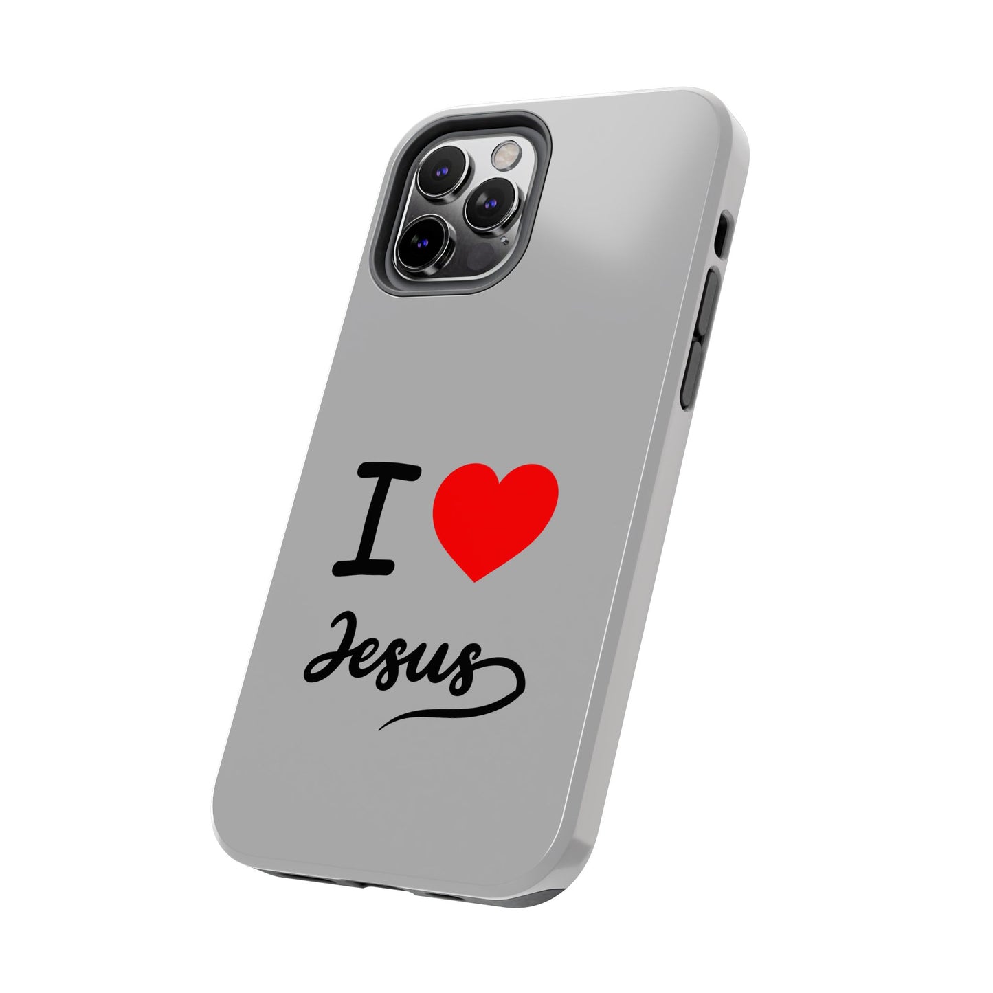 I Love Jesus Tough Phone Cases
