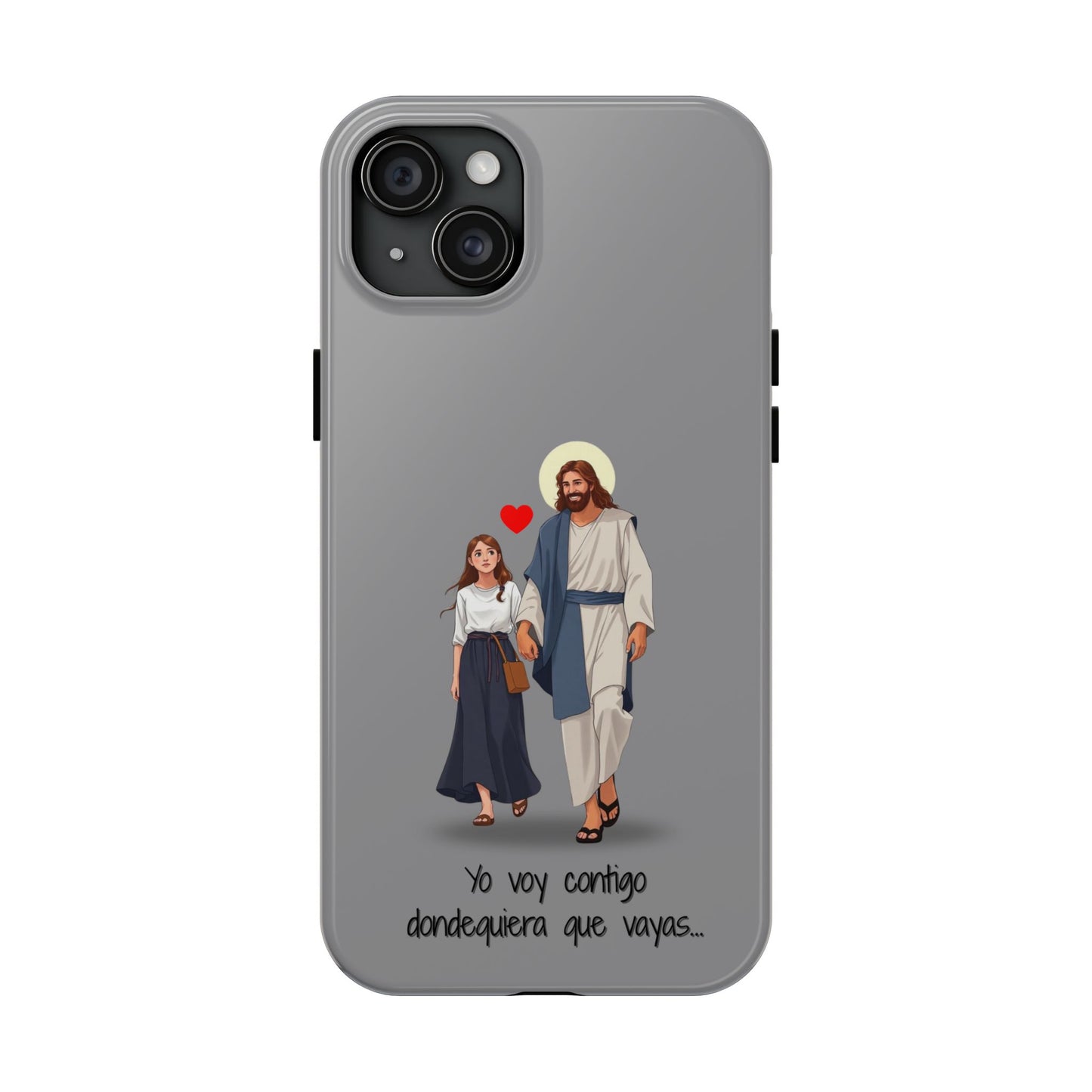 Tough Phone Cases, Yo voy contigo dondequiera que vayas