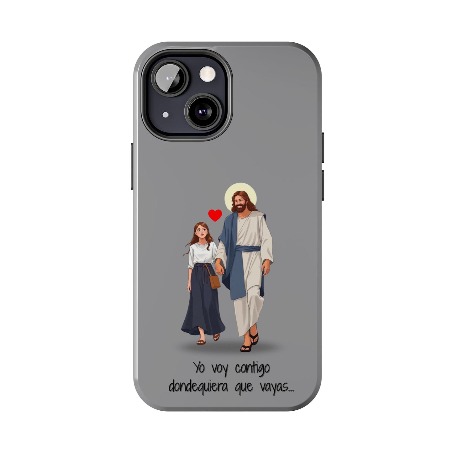 Tough Phone Cases, Yo voy contigo dondequiera que vayas