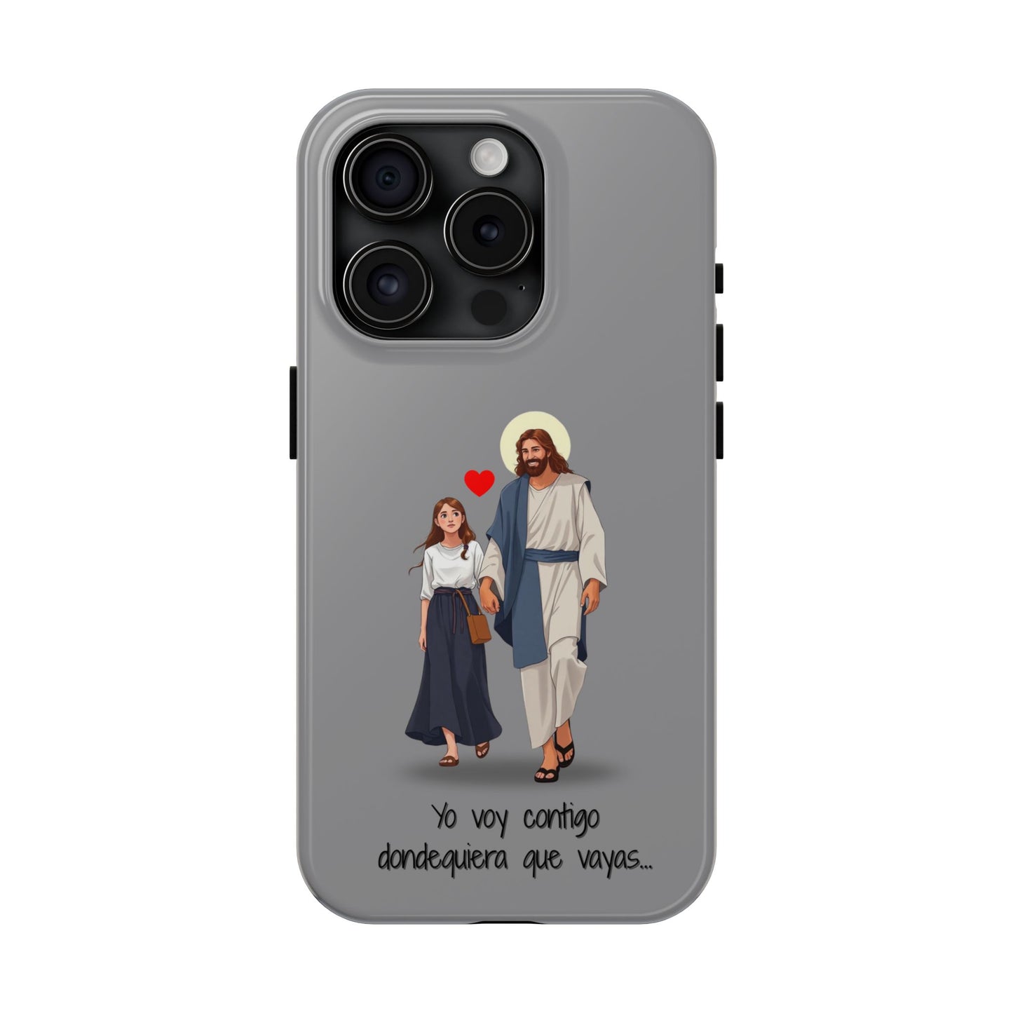 Tough Phone Cases, Yo voy contigo dondequiera que vayas