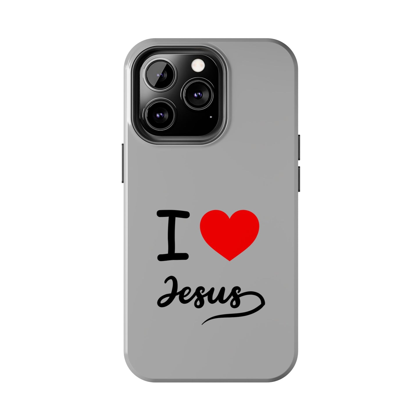 I Love Jesus Tough Phone Cases