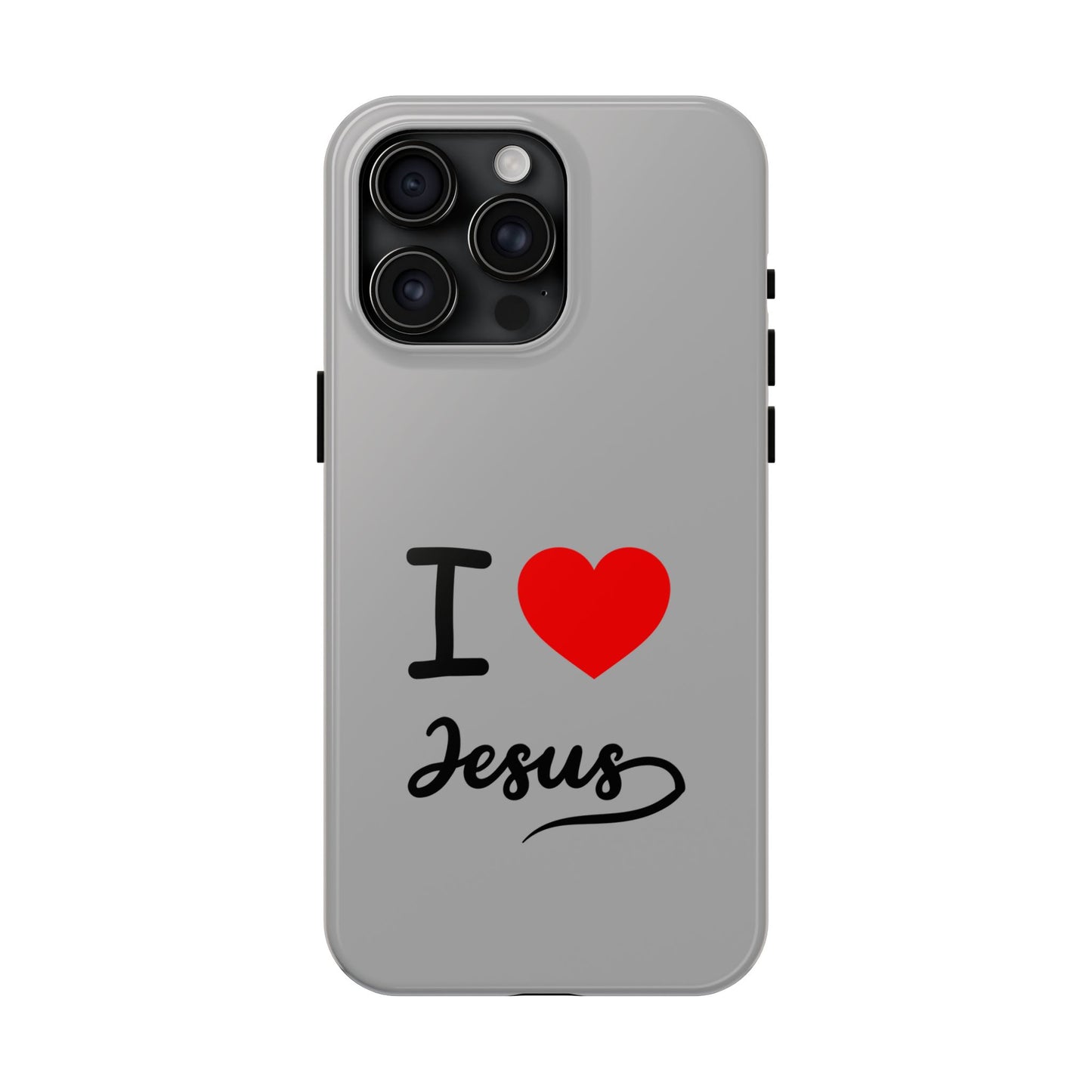 I Love Jesus Tough Phone Cases