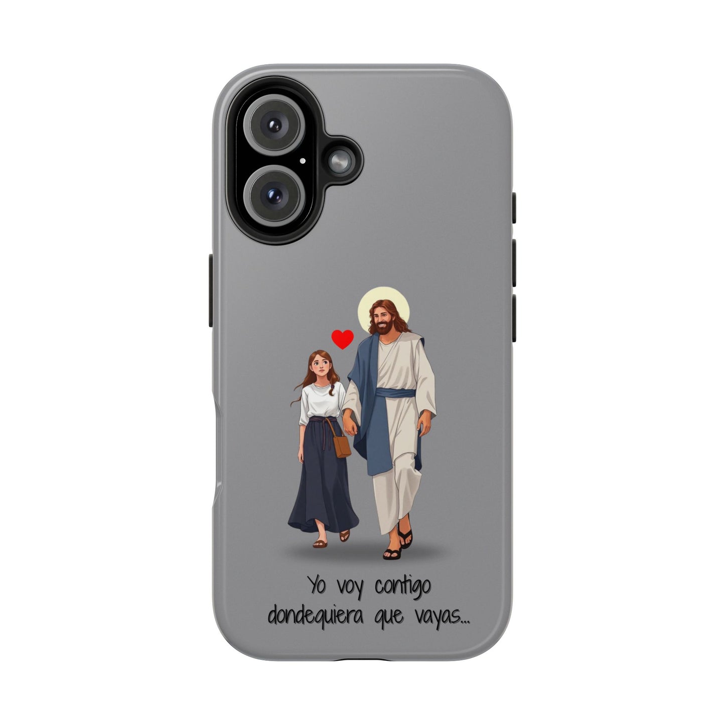 Tough Phone Cases, Yo voy contigo dondequiera que vayas