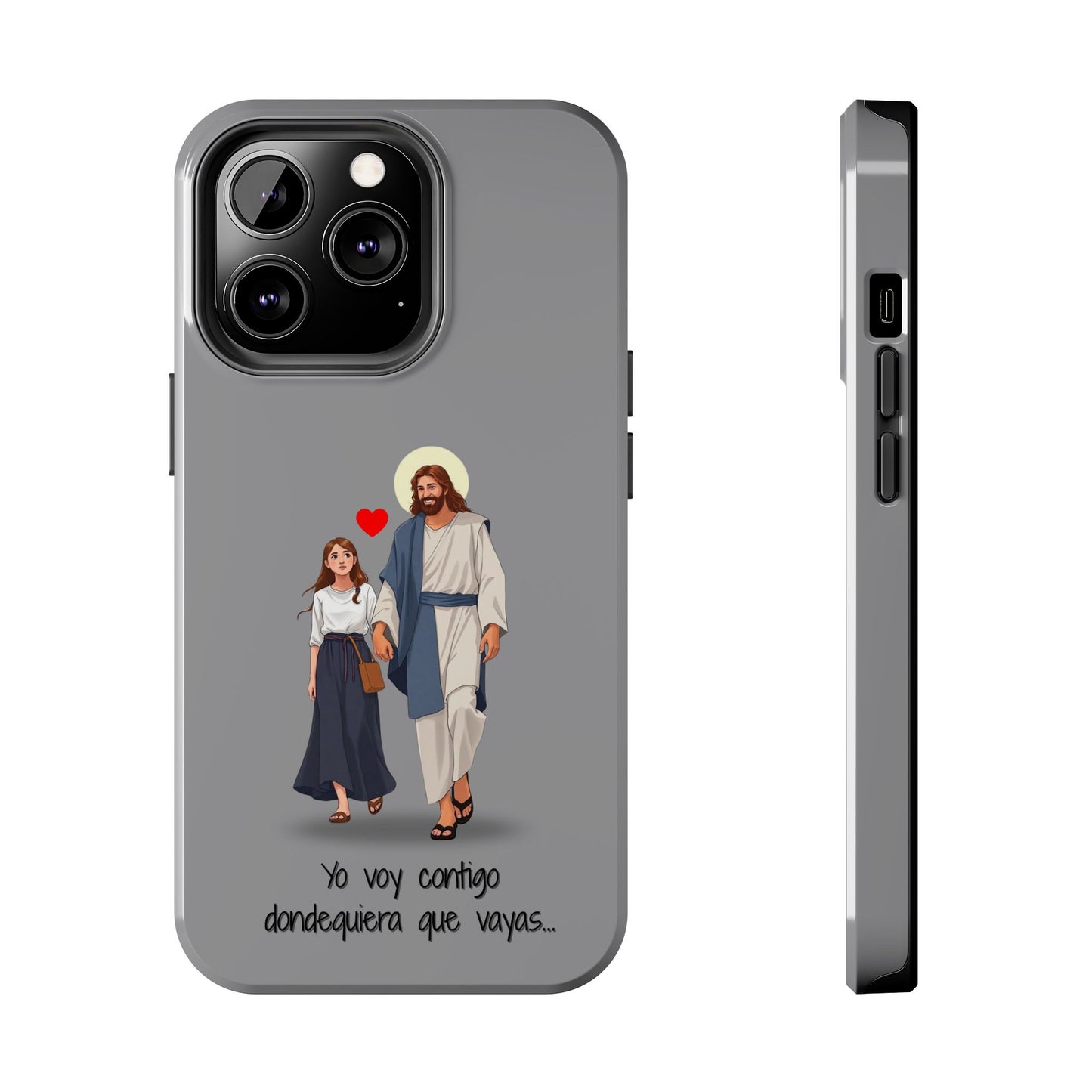 Tough Phone Cases, Yo voy contigo dondequiera que vayas