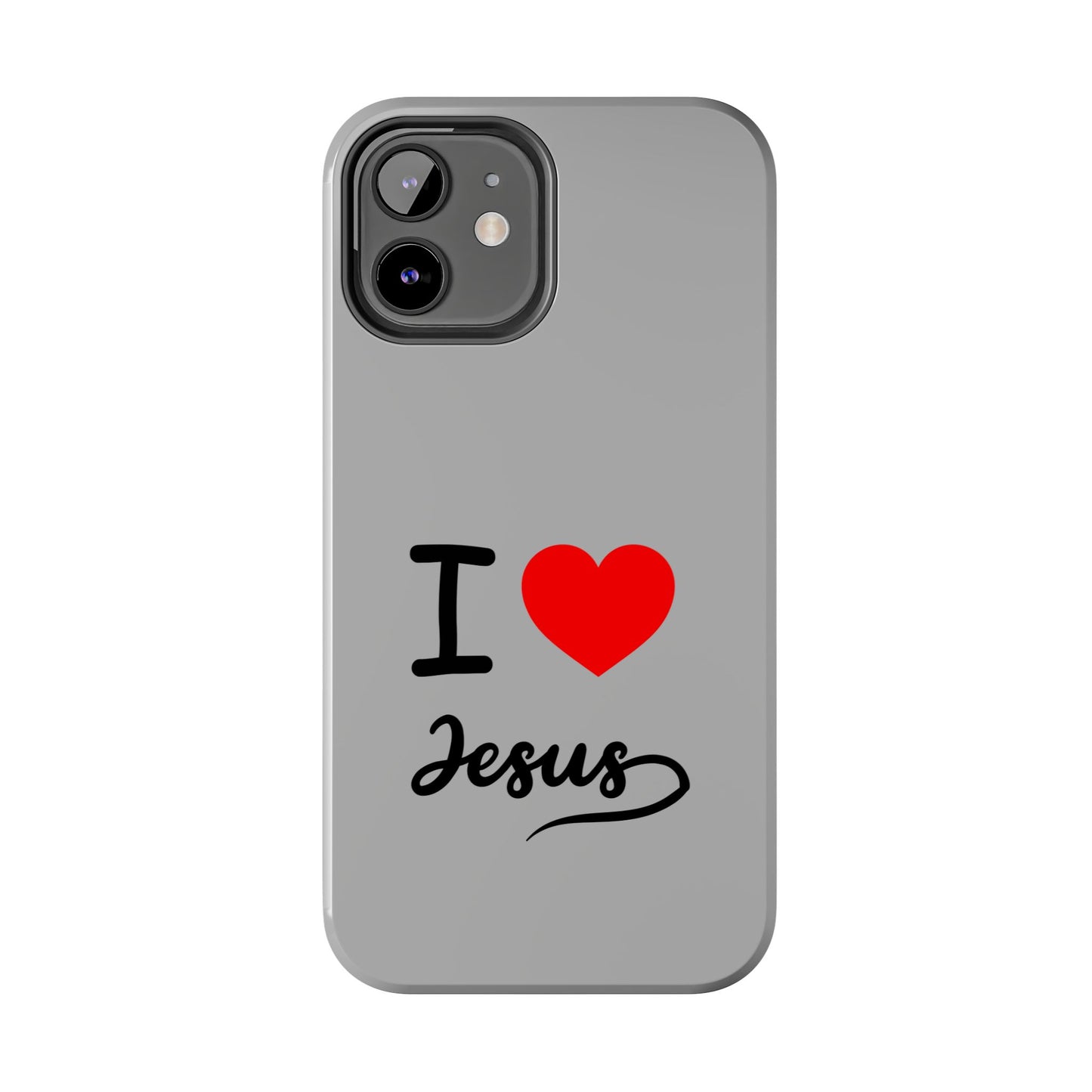 I Love Jesus Tough Phone Cases