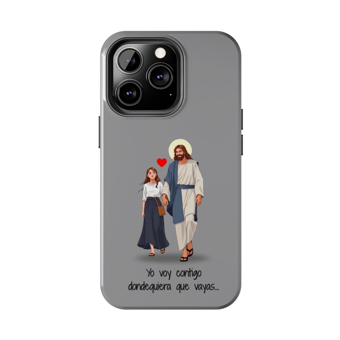 Tough Phone Cases, Yo voy contigo dondequiera que vayas