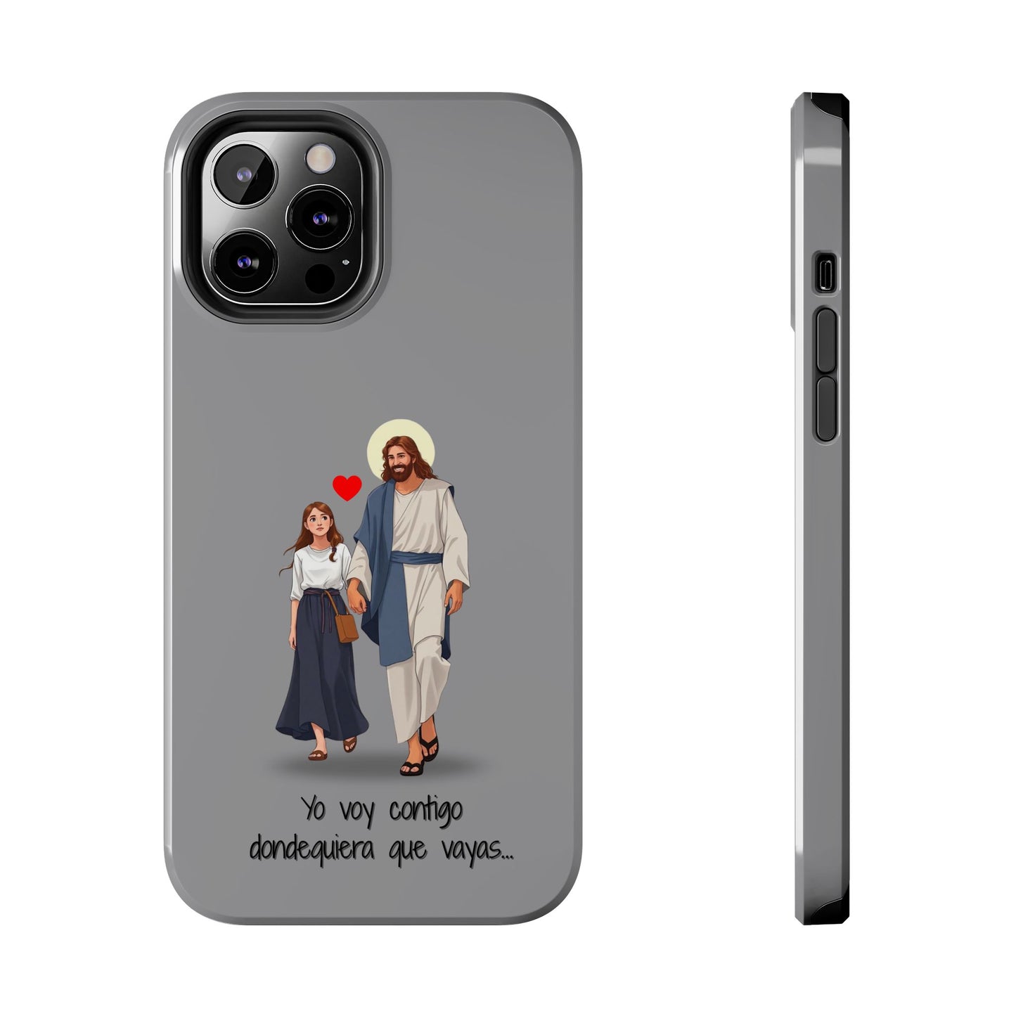 Tough Phone Cases, Yo voy contigo dondequiera que vayas