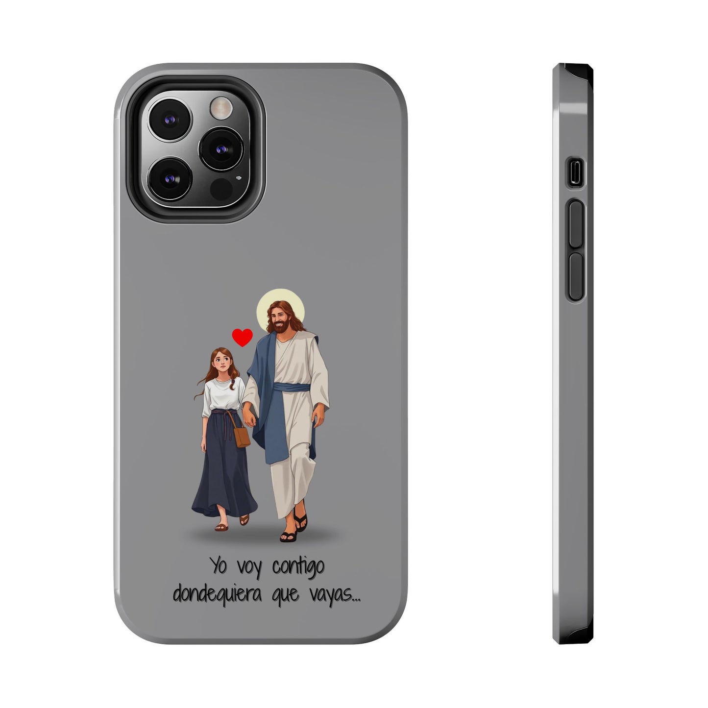 Tough Phone Cases, Yo voy contigo dondequiera que vayas
