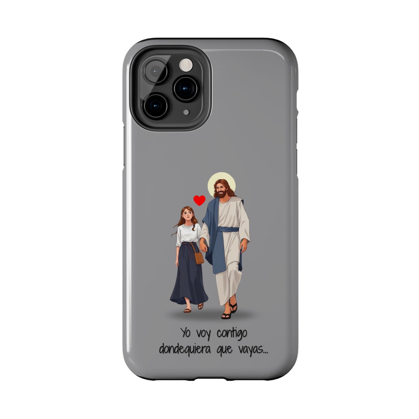 Tough Phone Cases, Yo voy contigo dondequiera que vayas