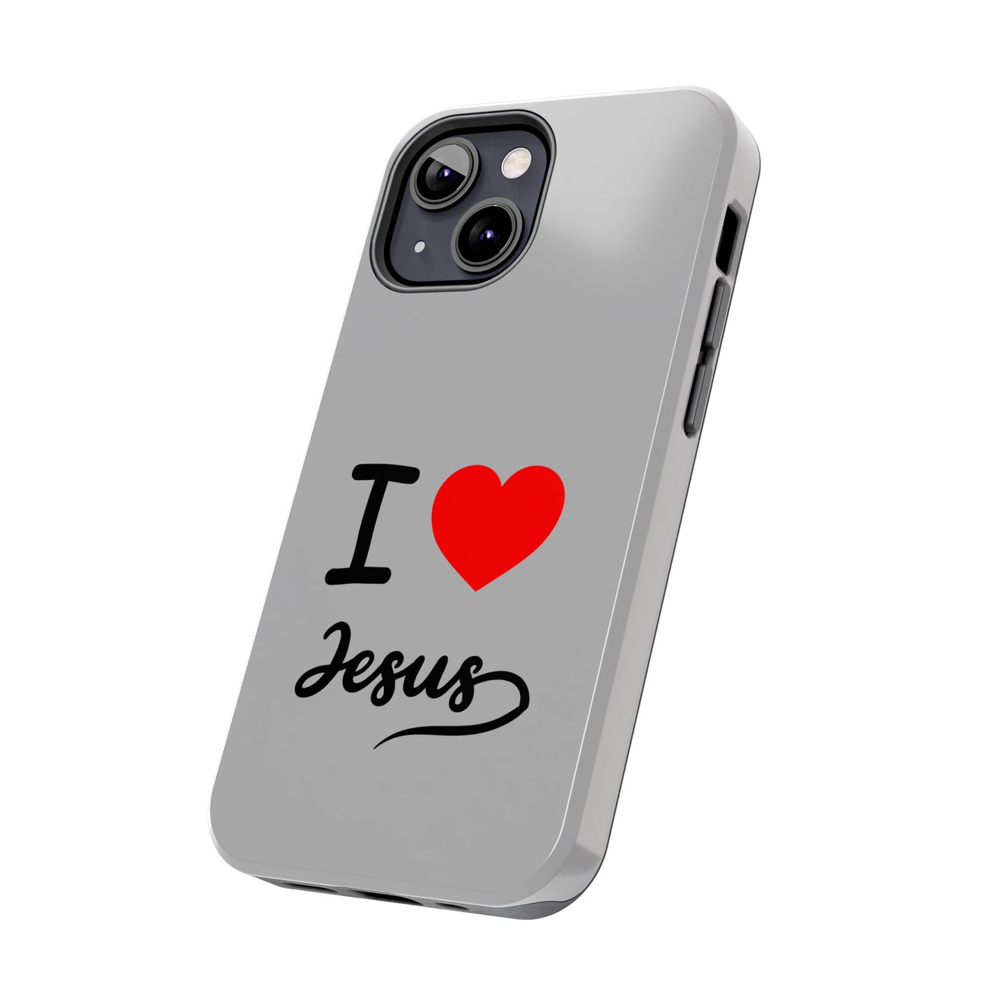 I Love Jesus Tough Phone Cases