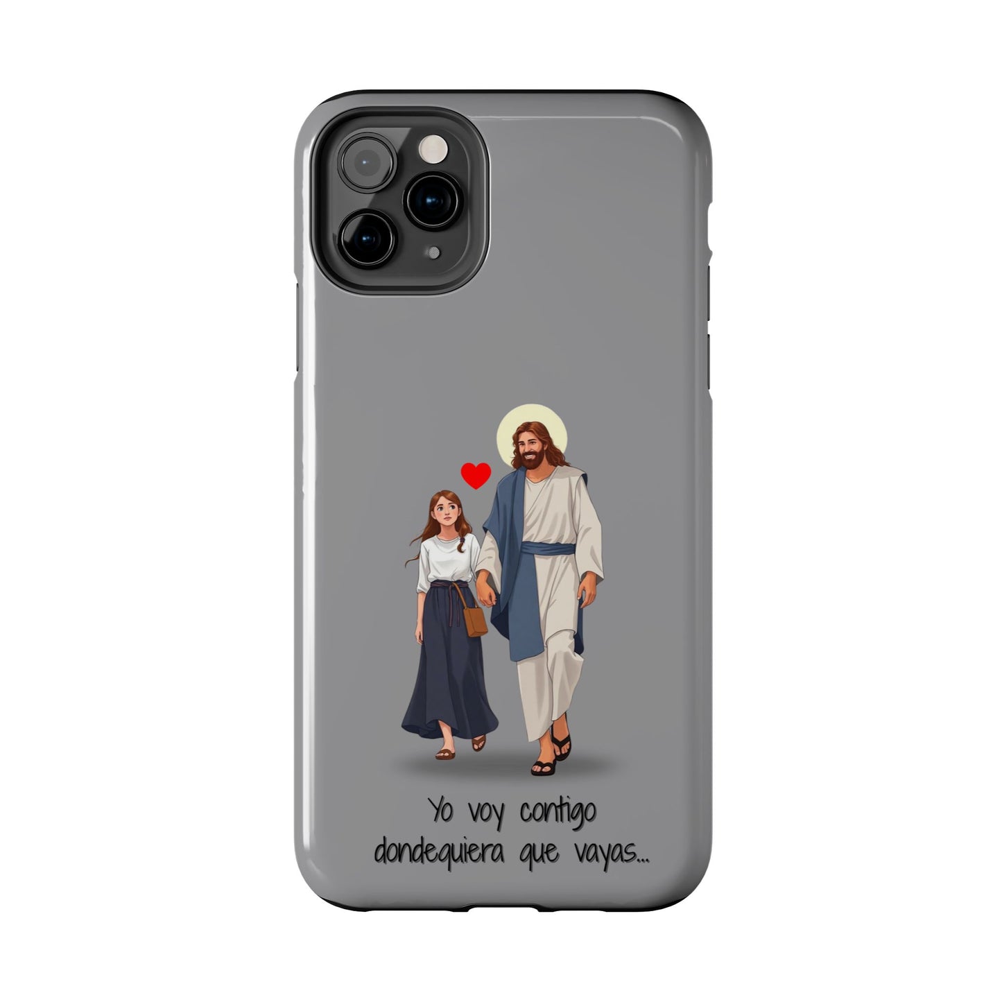 Tough Phone Cases, Yo voy contigo dondequiera que vayas