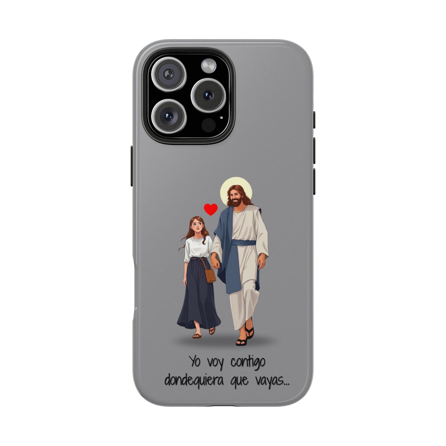 Tough Phone Cases, Yo voy contigo dondequiera que vayas