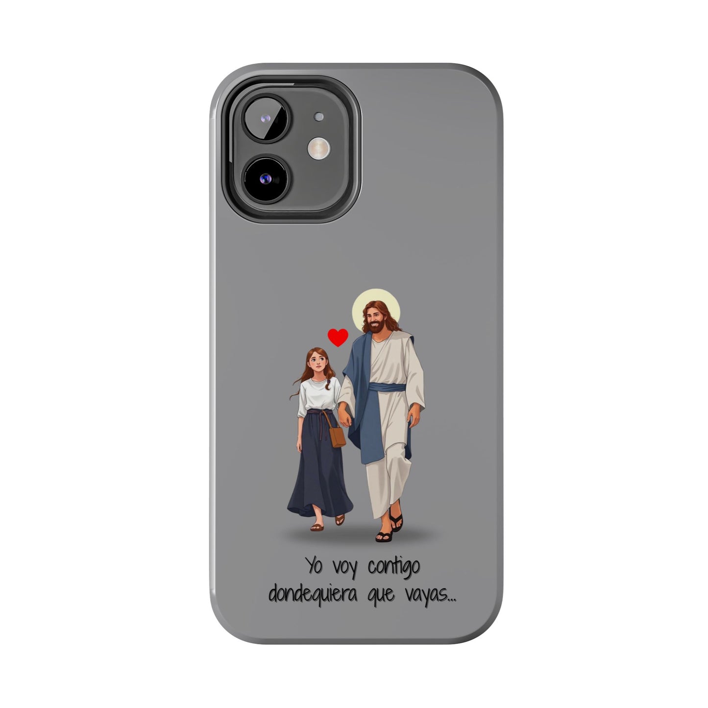 Tough Phone Cases, Yo voy contigo dondequiera que vayas