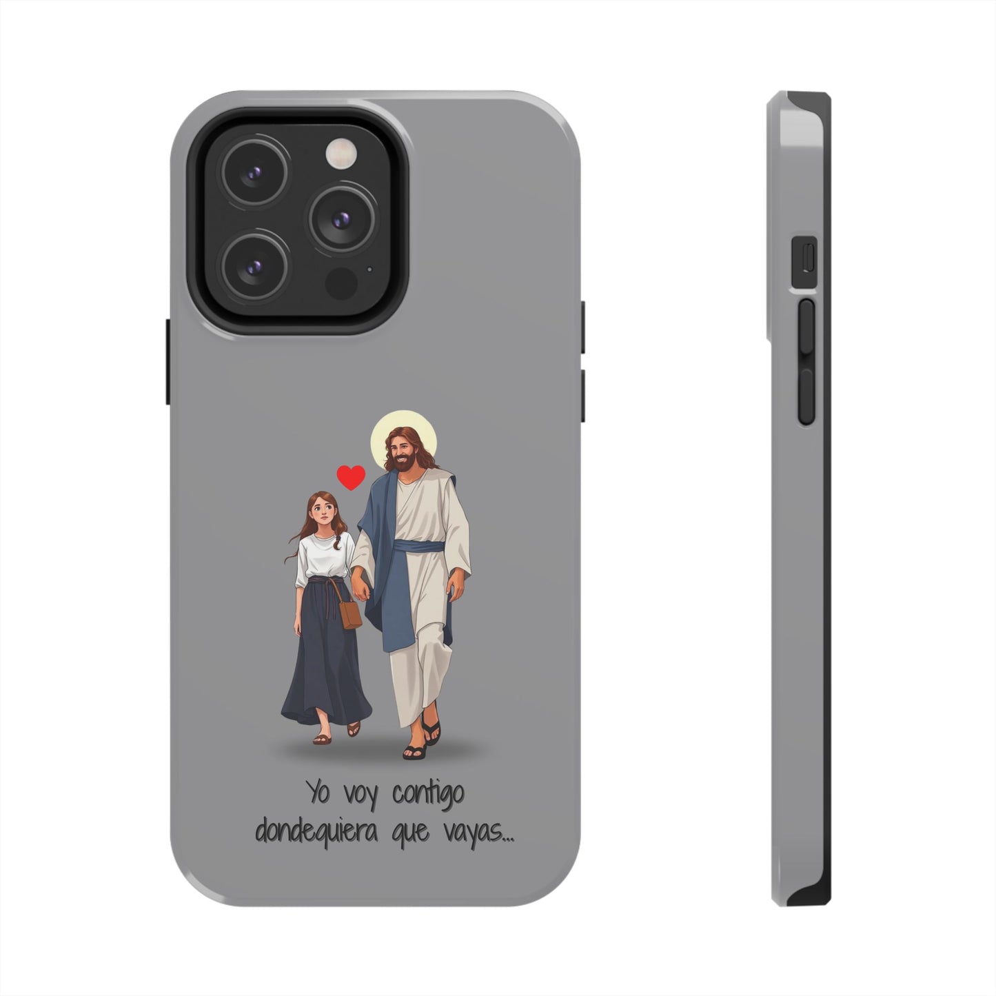 Tough Phone Cases, Yo voy contigo dondequiera que vayas