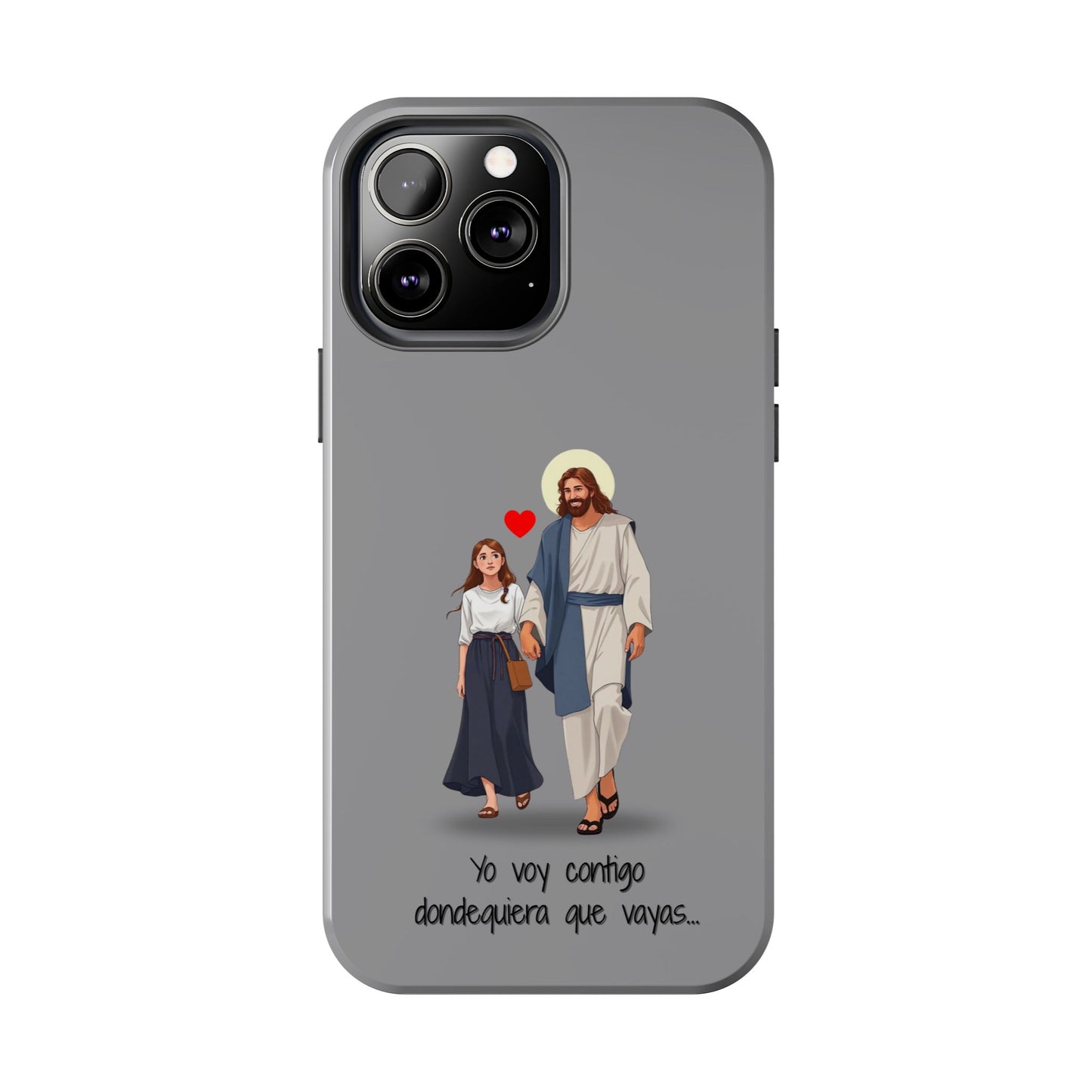 Tough Phone Cases, Yo voy contigo dondequiera que vayas