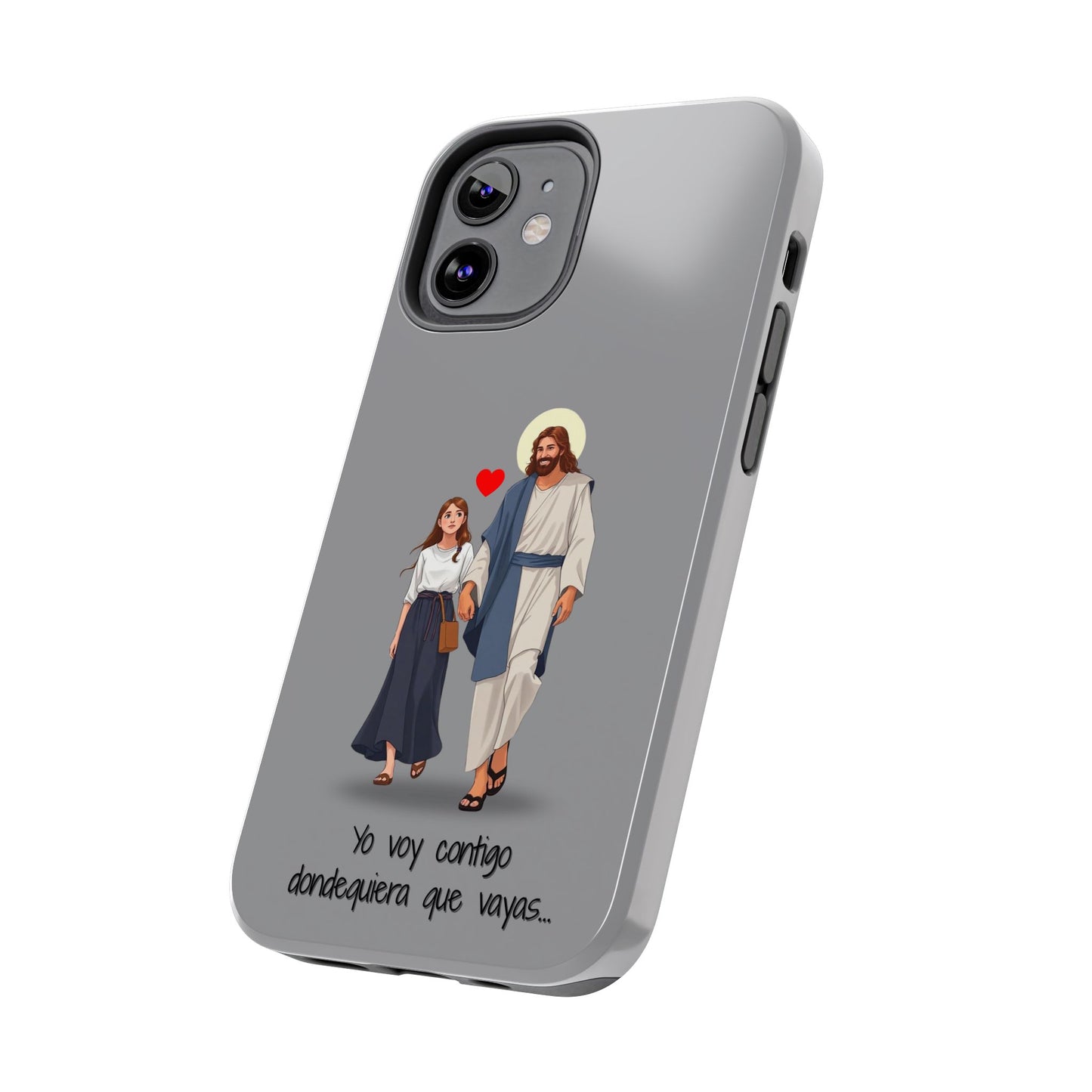 Tough Phone Cases, Yo voy contigo dondequiera que vayas