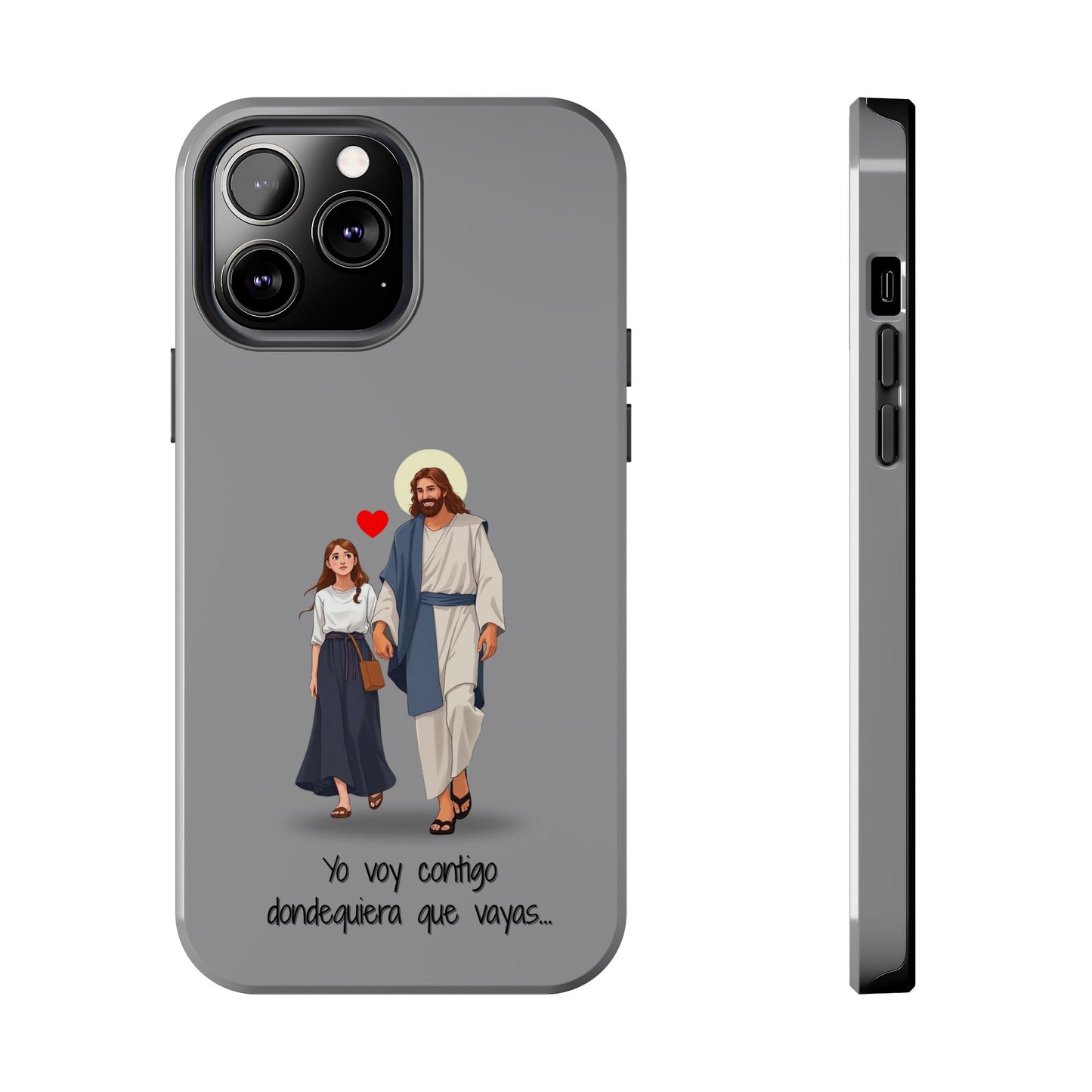 Tough Phone Cases, Yo voy contigo dondequiera que vayas