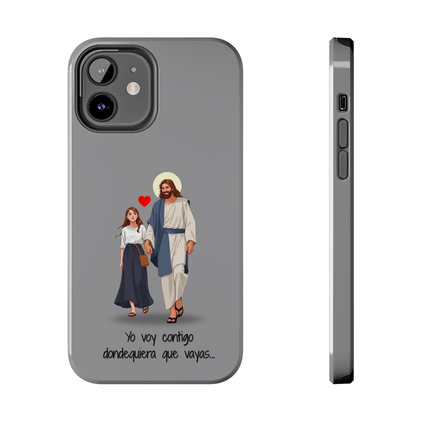 Tough Phone Cases, Yo voy contigo dondequiera que vayas