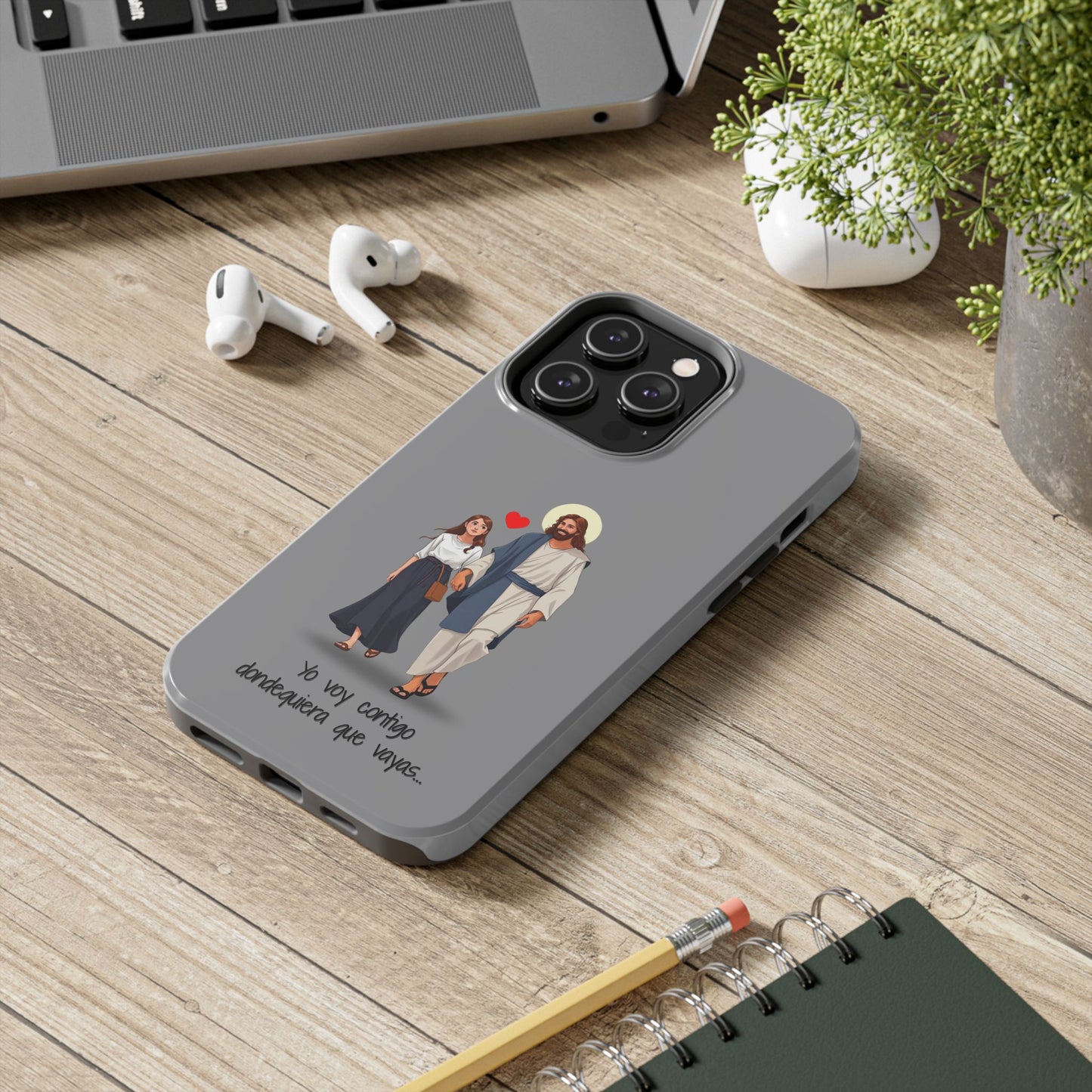 Tough Phone Cases, Yo voy contigo dondequiera que vayas