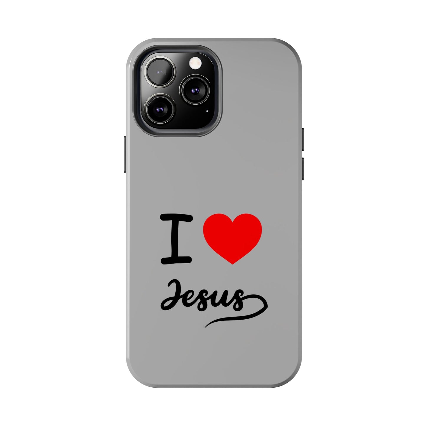 I Love Jesus Tough Phone Cases