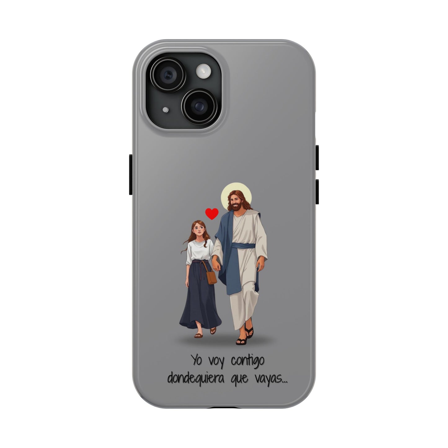 Tough Phone Cases, Yo voy contigo dondequiera que vayas