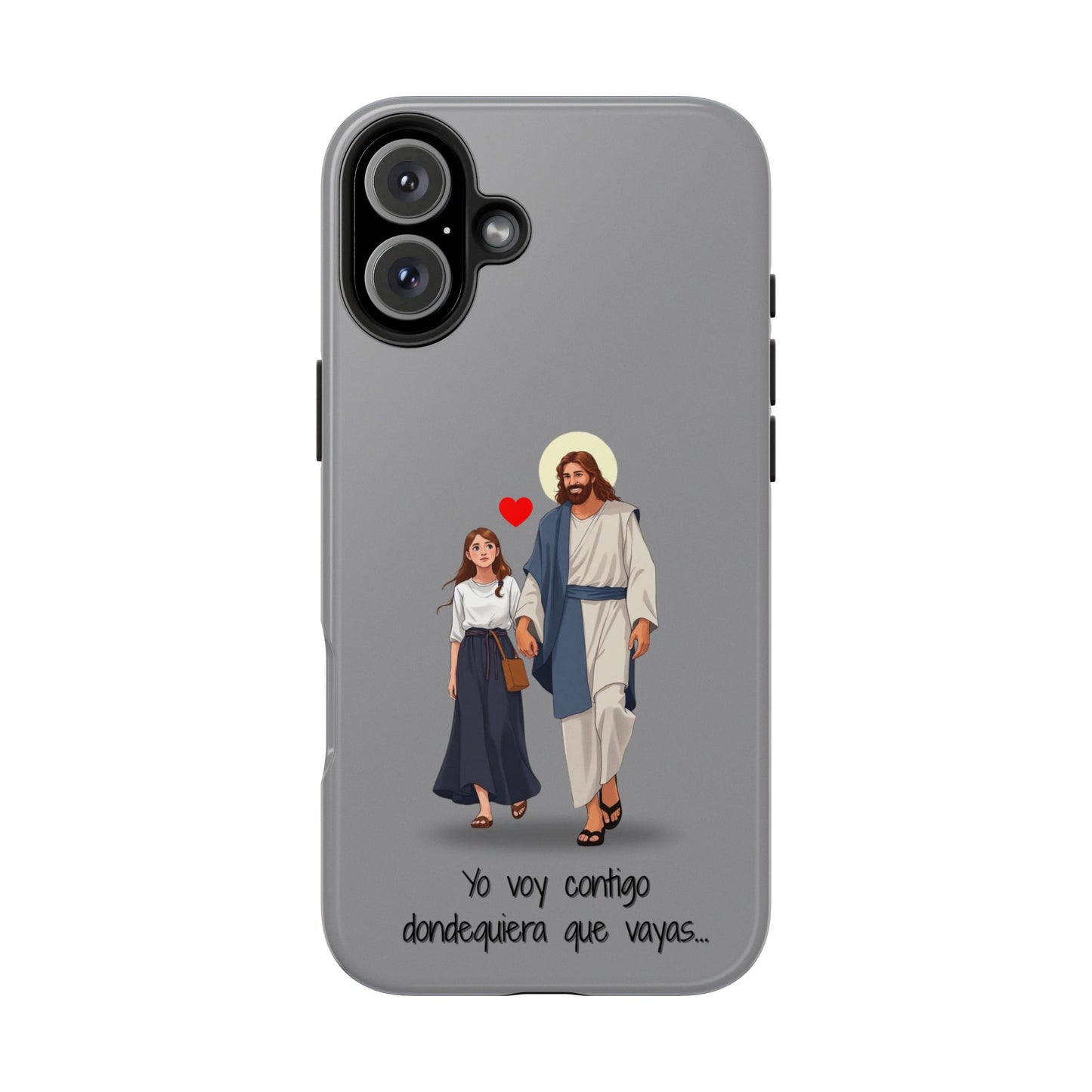 Tough Phone Cases, Yo voy contigo dondequiera que vayas
