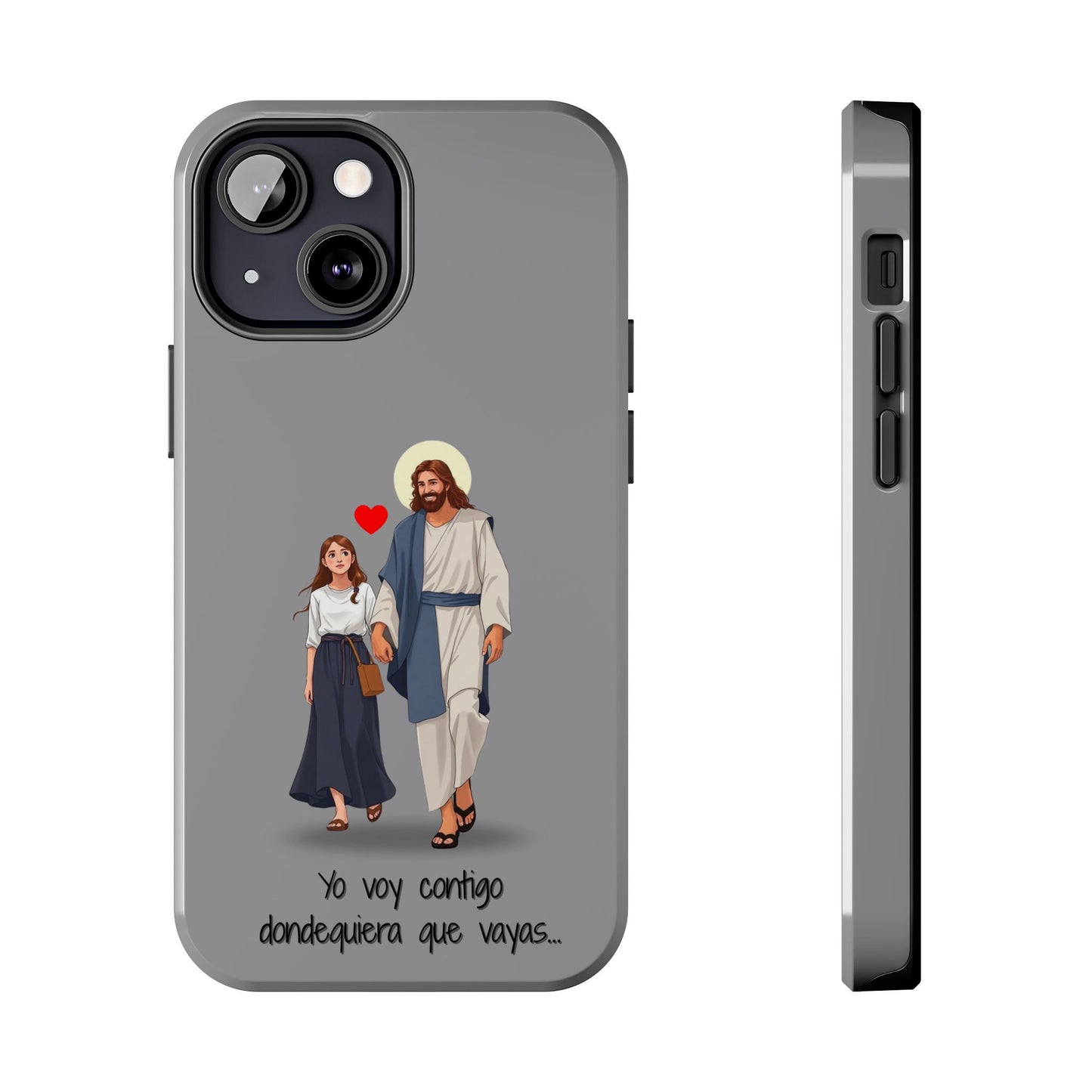 Tough Phone Cases, Yo voy contigo dondequiera que vayas