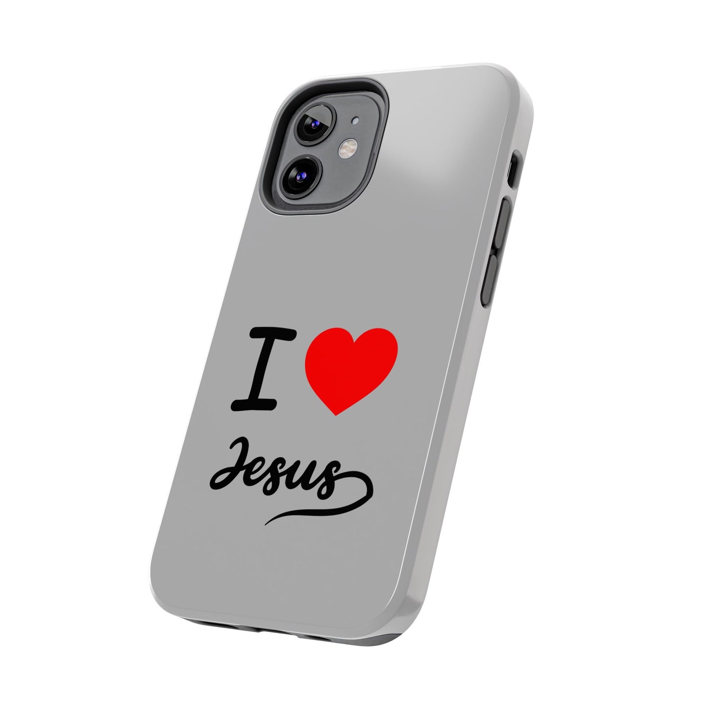 I Love Jesus Tough Phone Cases