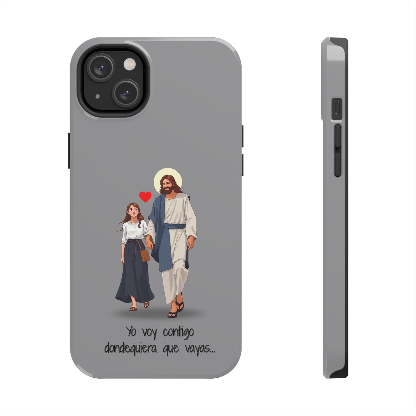 Tough Phone Cases, Yo voy contigo dondequiera que vayas