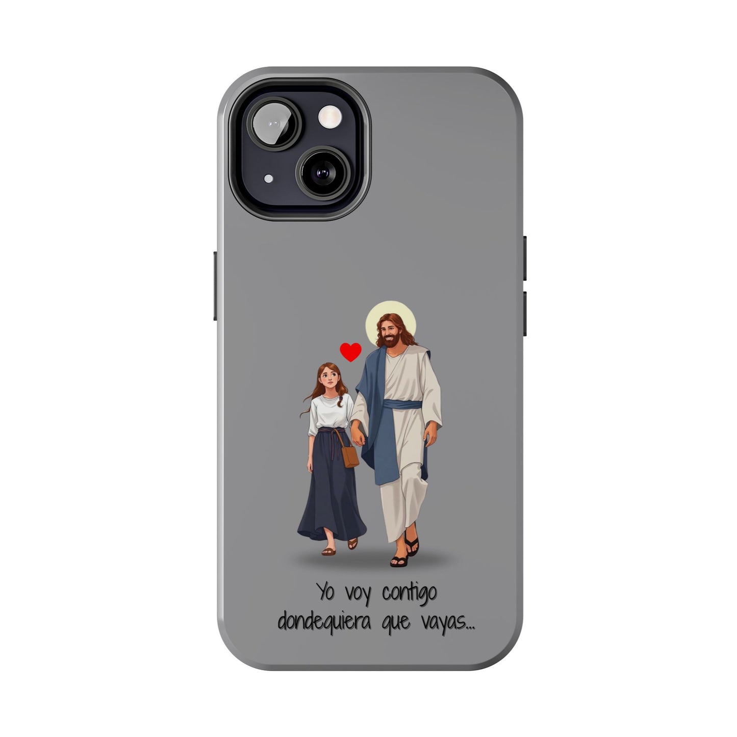 Tough Phone Cases, Yo voy contigo dondequiera que vayas