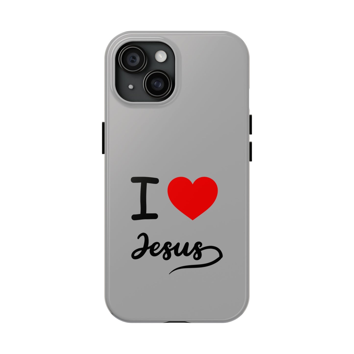 I Love Jesus Tough Phone Cases