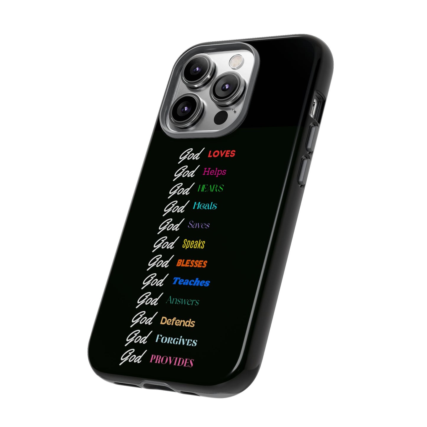 Inspirational Phone Case - God Loves, Helps, Heals & More
