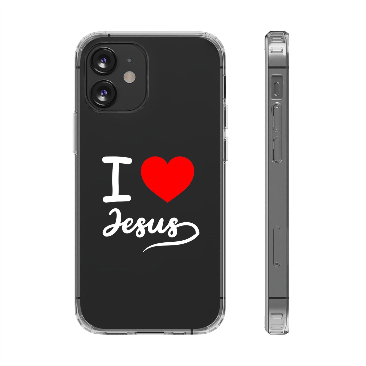 I Love Jesus Clear Phone Case - Stylish & Protective Accessory