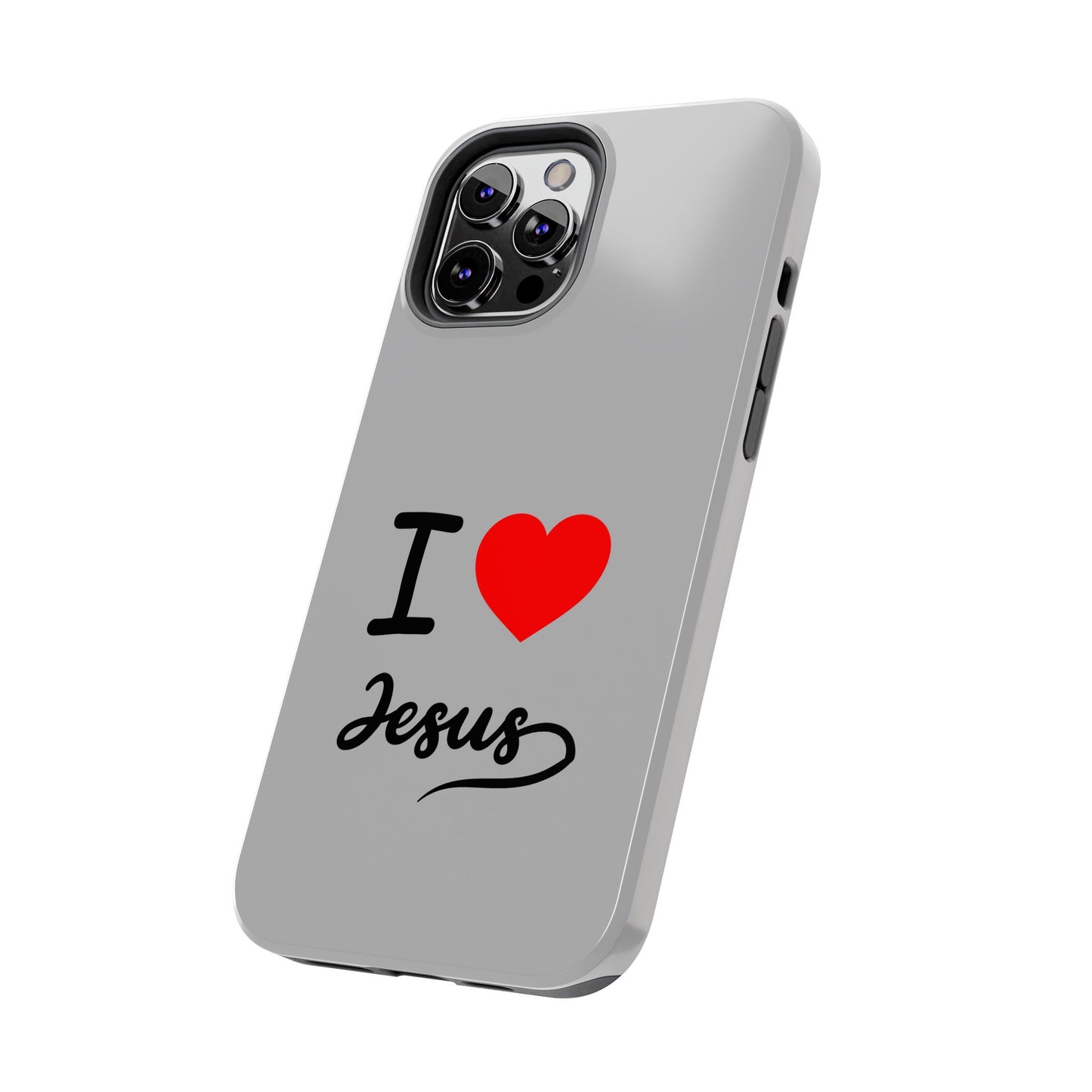 I Love Jesus Tough Phone Cases