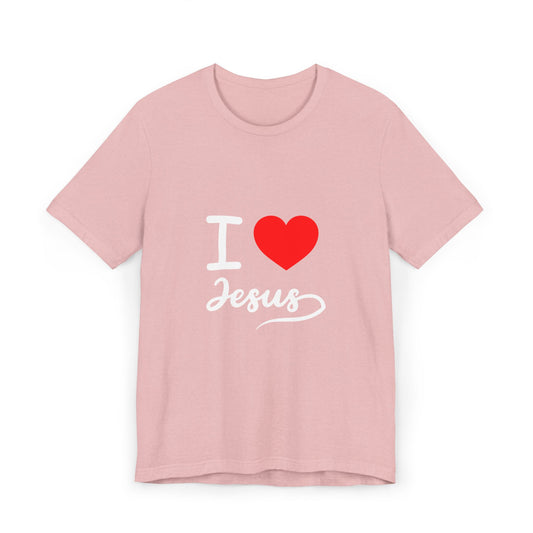 I Love Jesus Unisex T-Shirt, Faith Shirt, Christian Apparel, Gift for Believers, Inspirational Tee, Bible Verse Top