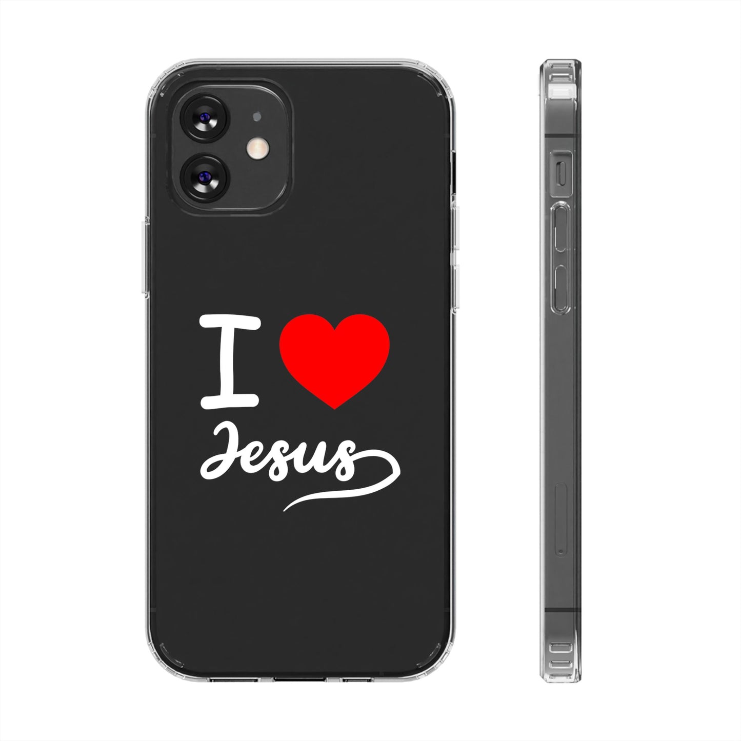 I Love Jesus Clear Phone Case - Stylish & Protective Accessory