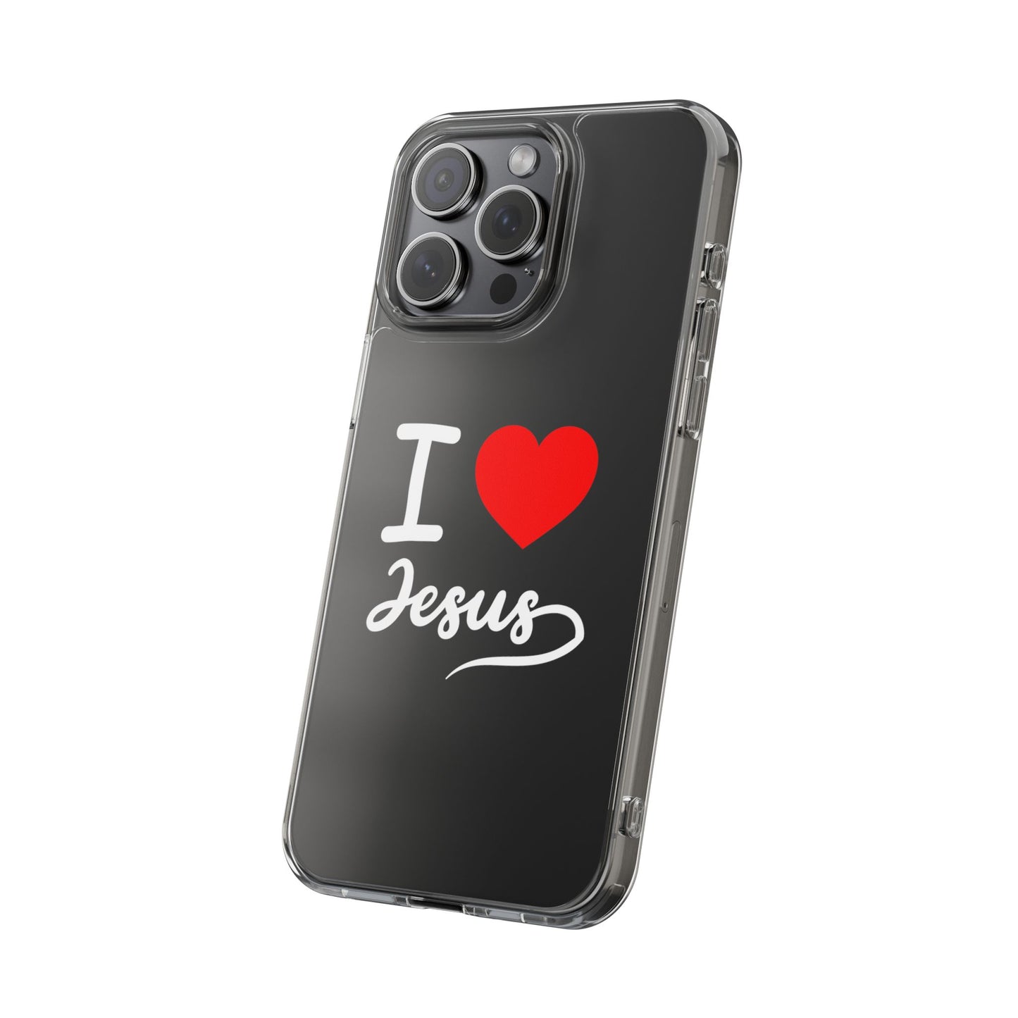 I Love Jesus Clear Phone Case - Stylish & Protective Accessory