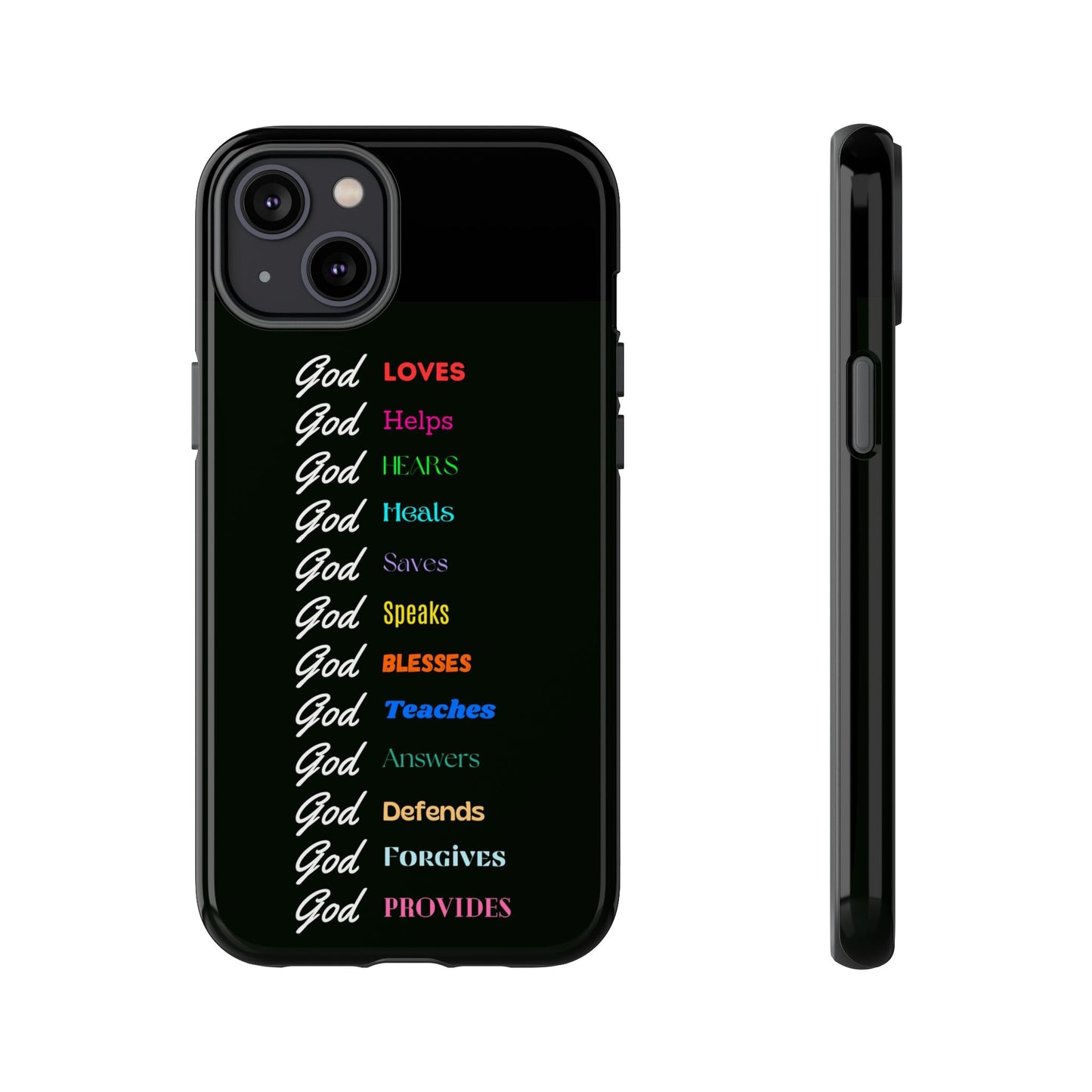 Inspirational Phone Case - God Loves, Helps, Heals & More