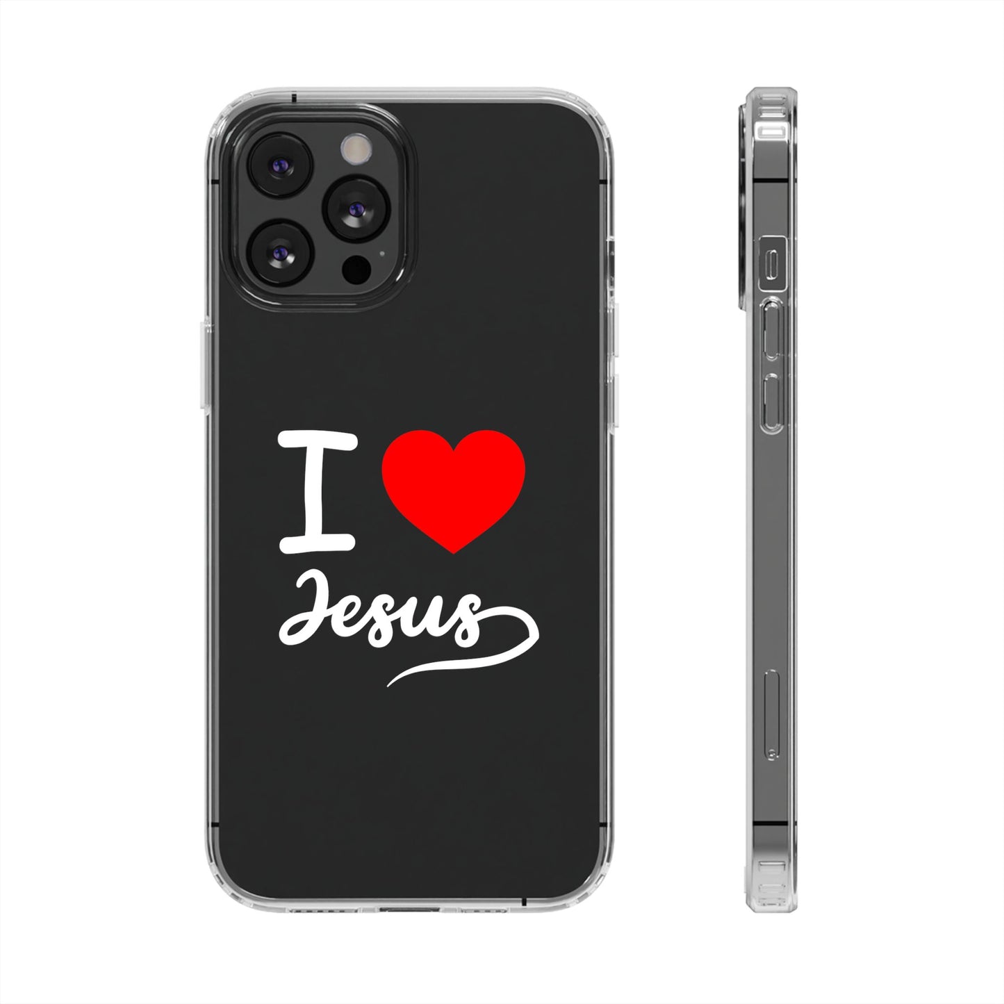 I Love Jesus Clear Phone Case - Stylish & Protective Accessory