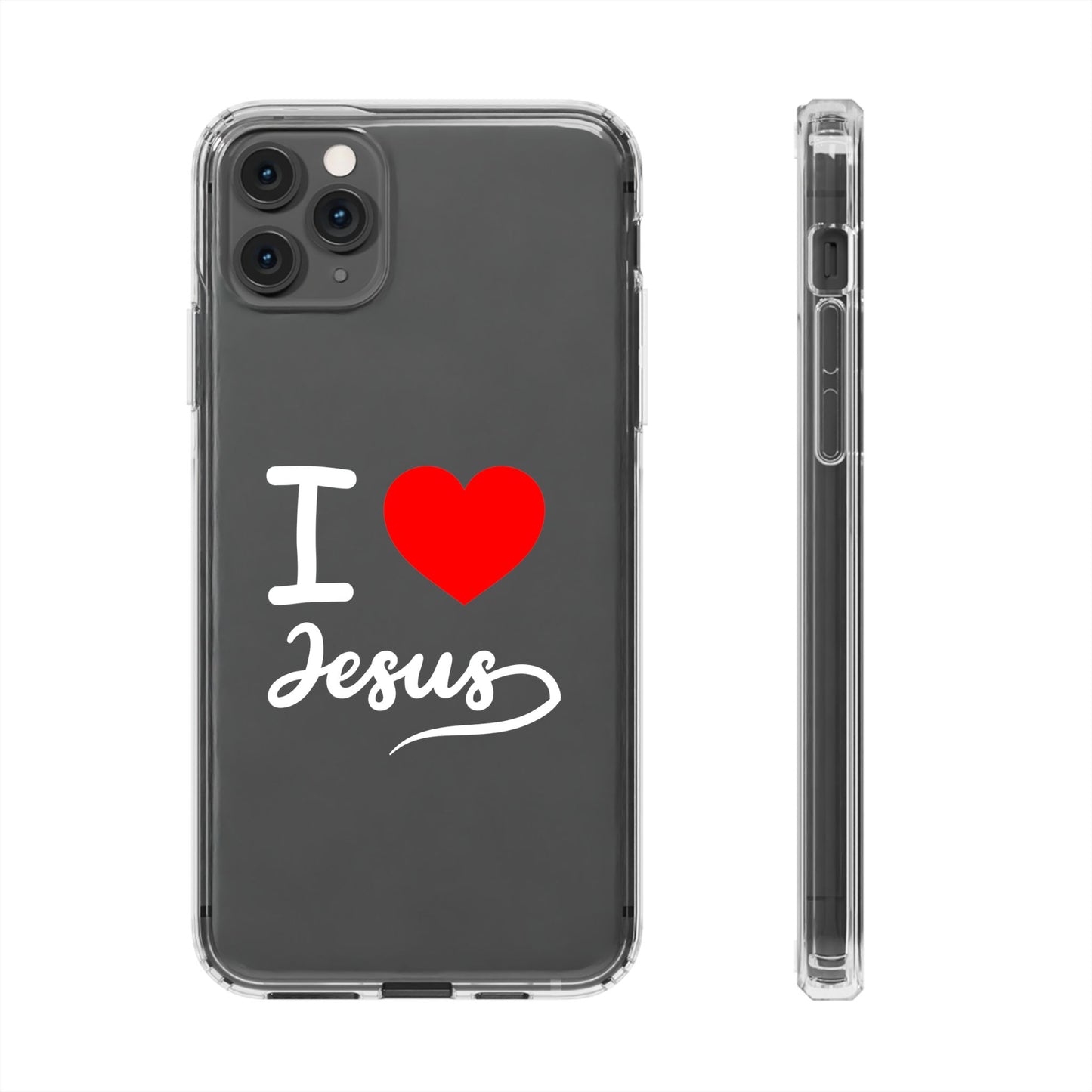 I Love Jesus Clear Phone Case - Stylish & Protective Accessory