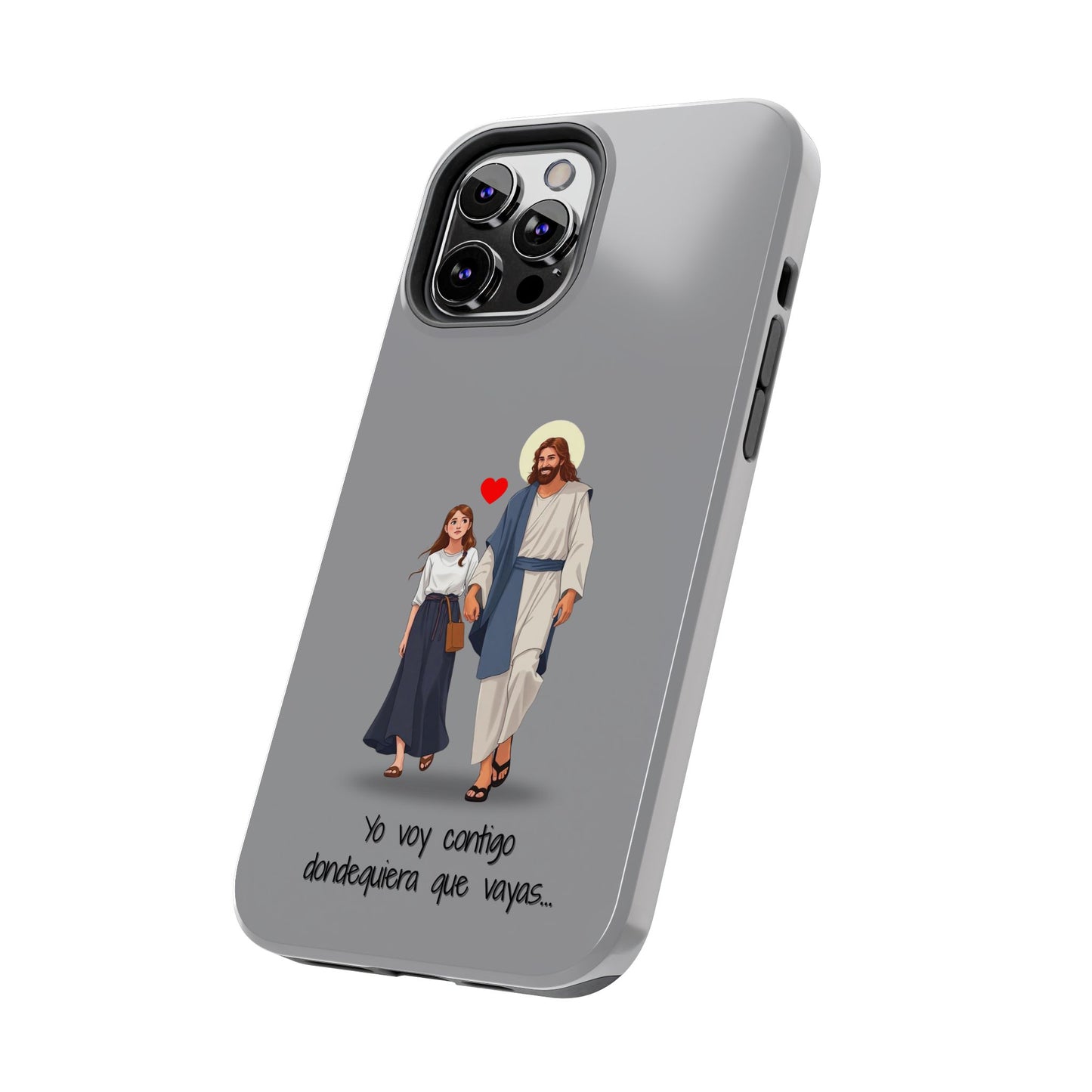Tough Phone Cases, Yo voy contigo dondequiera que vayas