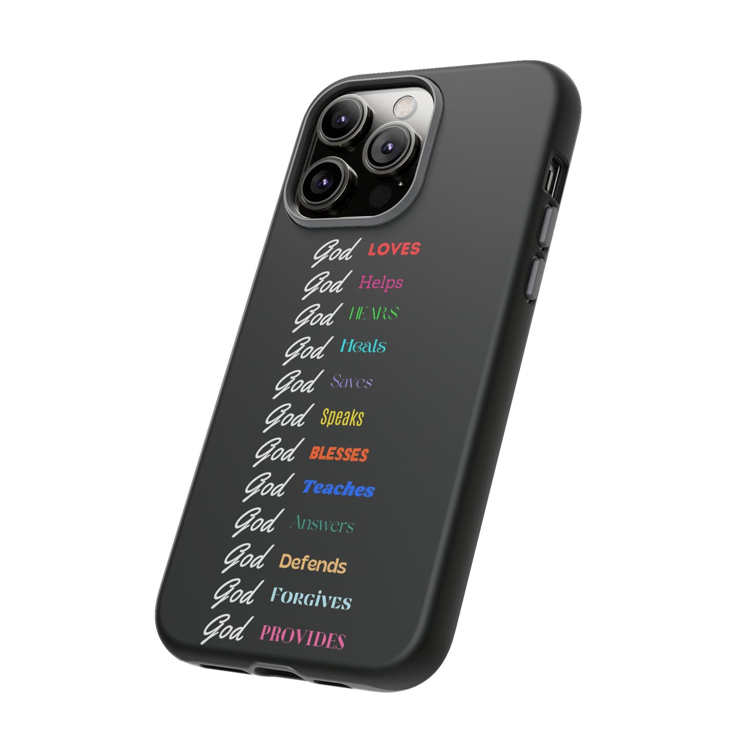 Inspirational Phone Case - God Loves, Helps, Heals & More