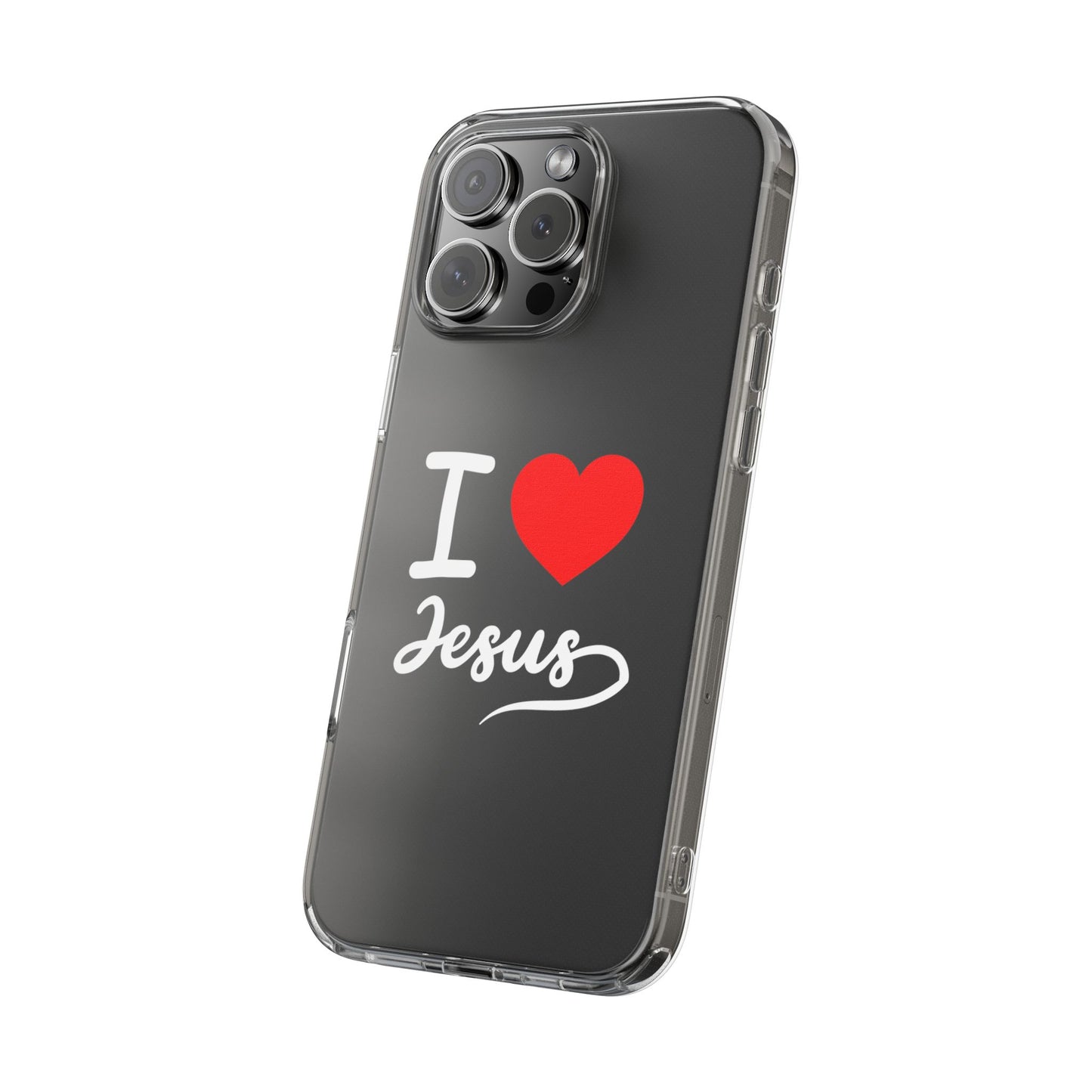 I Love Jesus Clear Phone Case - Stylish & Protective Accessory