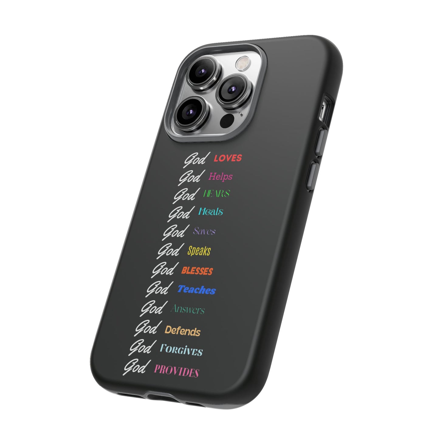 Inspirational Phone Case - God Loves, Helps, Heals & More
