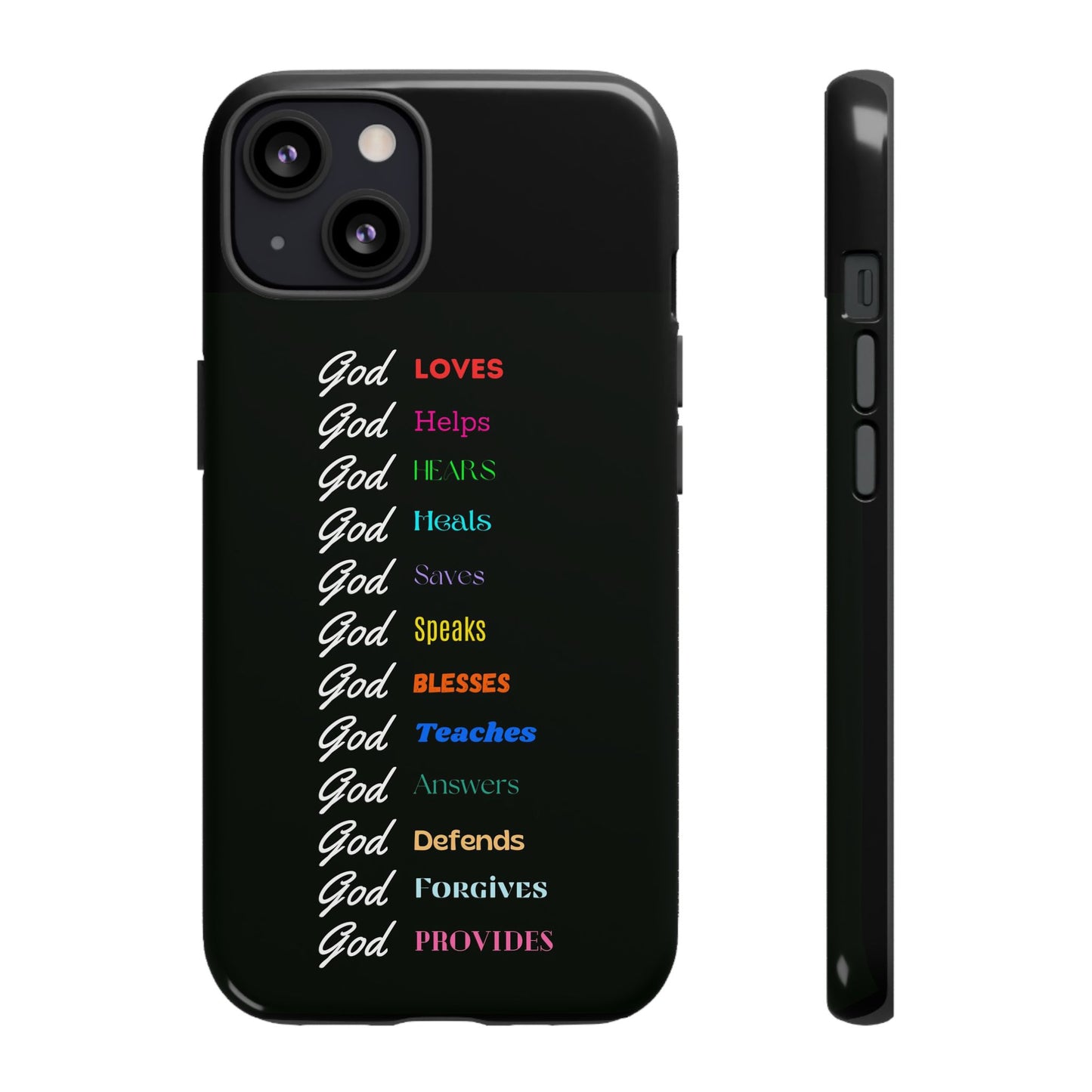Inspirational Phone Case - God Loves, Helps, Heals & More