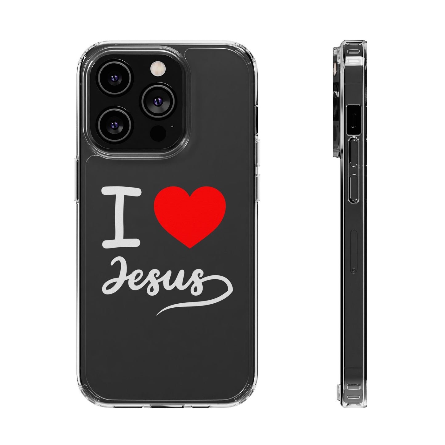 I Love Jesus Clear Phone Case - Stylish & Protective Accessory