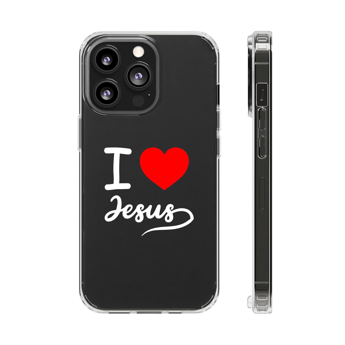 I Love Jesus Clear Phone Case - Stylish & Protective Accessory