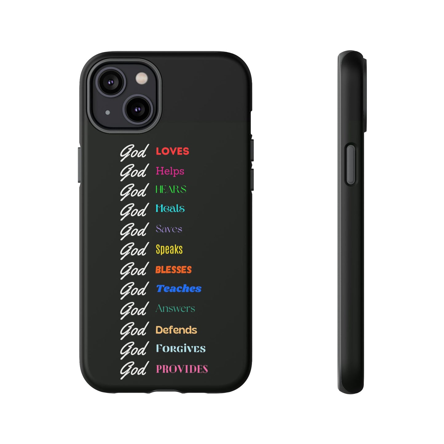 Inspirational Phone Case - God Loves, Helps, Heals & More